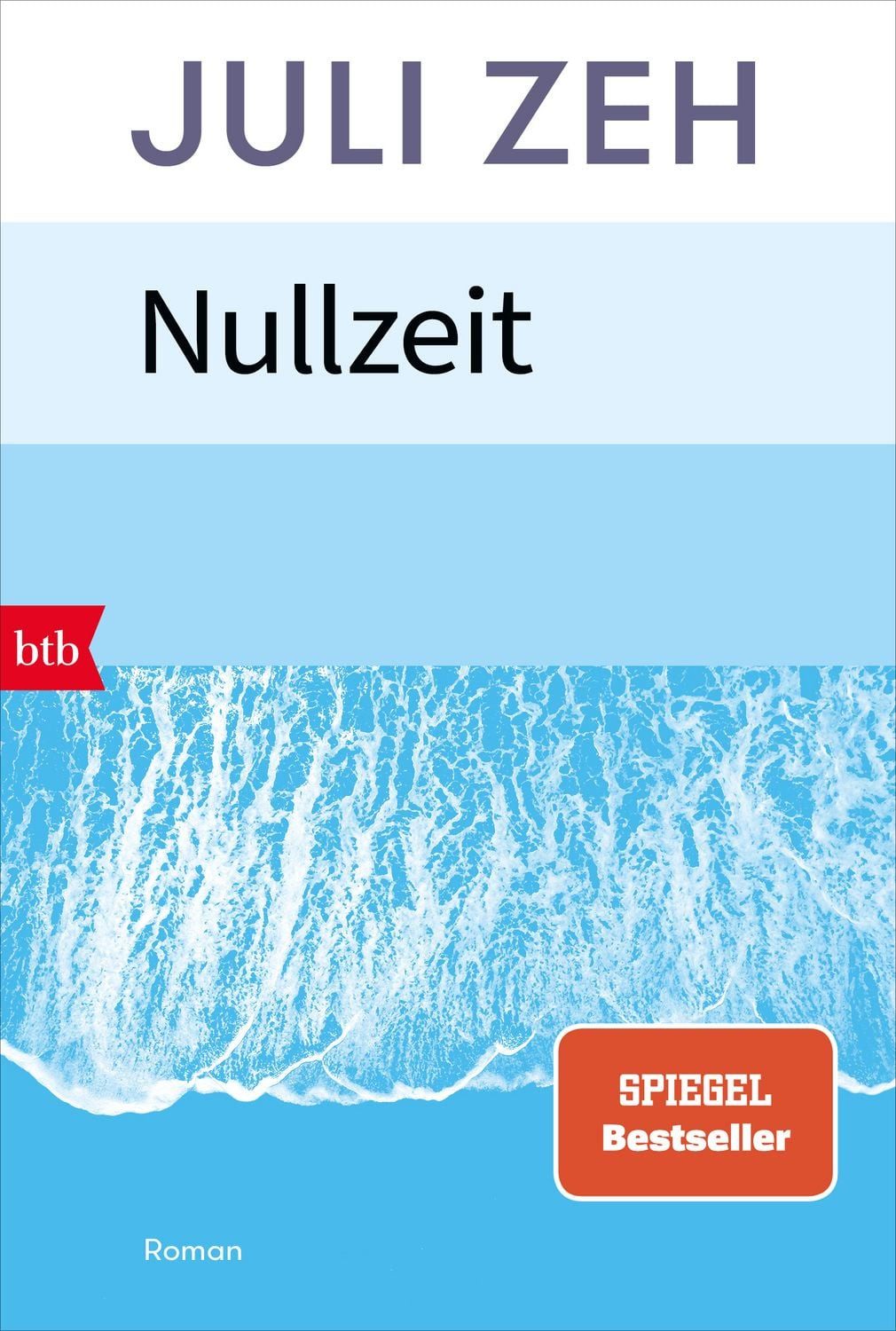 Nullzeit / Juli Zeh, Roman