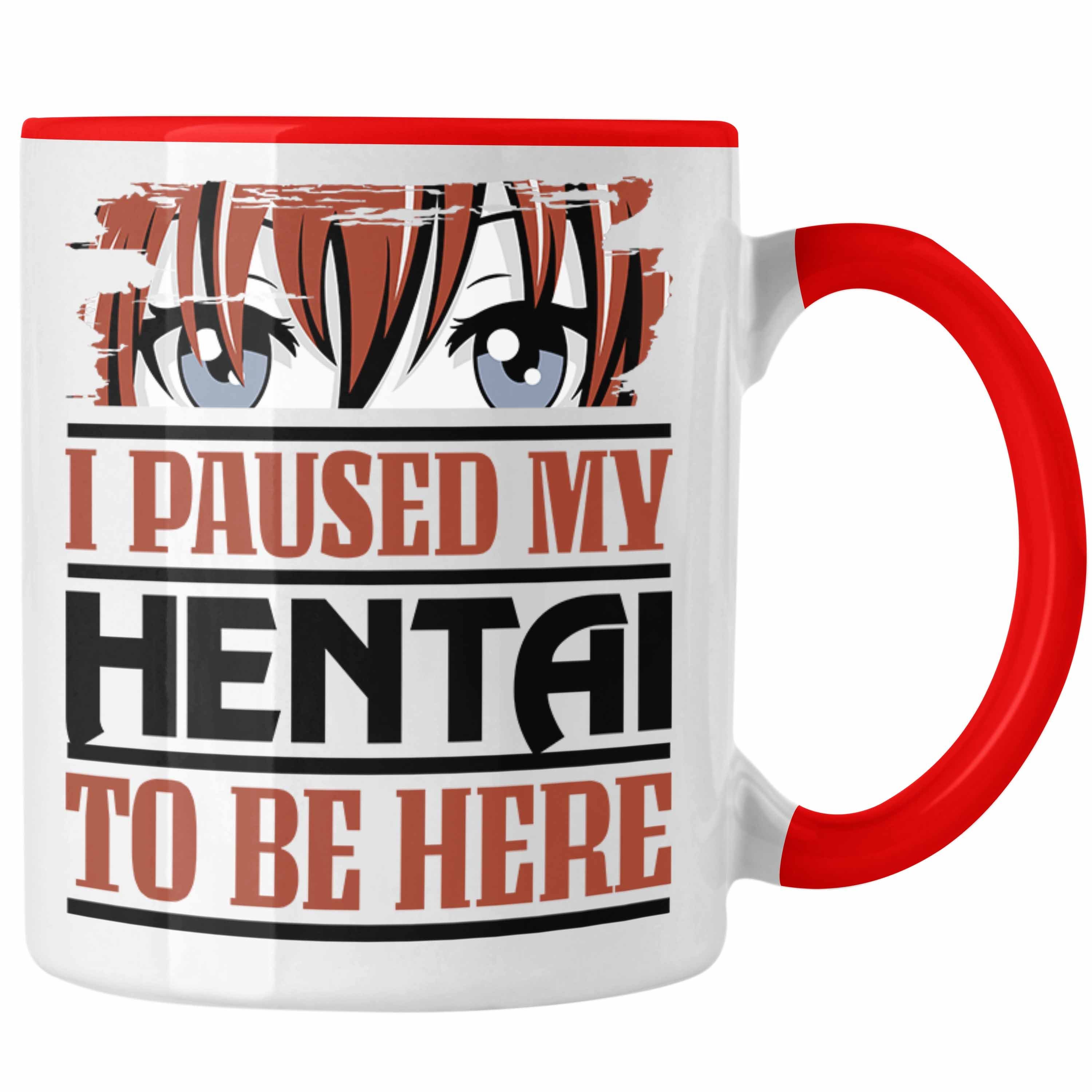 Trendation Tasse I Paused My Hentai To Be Here Tasse Geschenk Anime Liebhaber Geschenki Rot