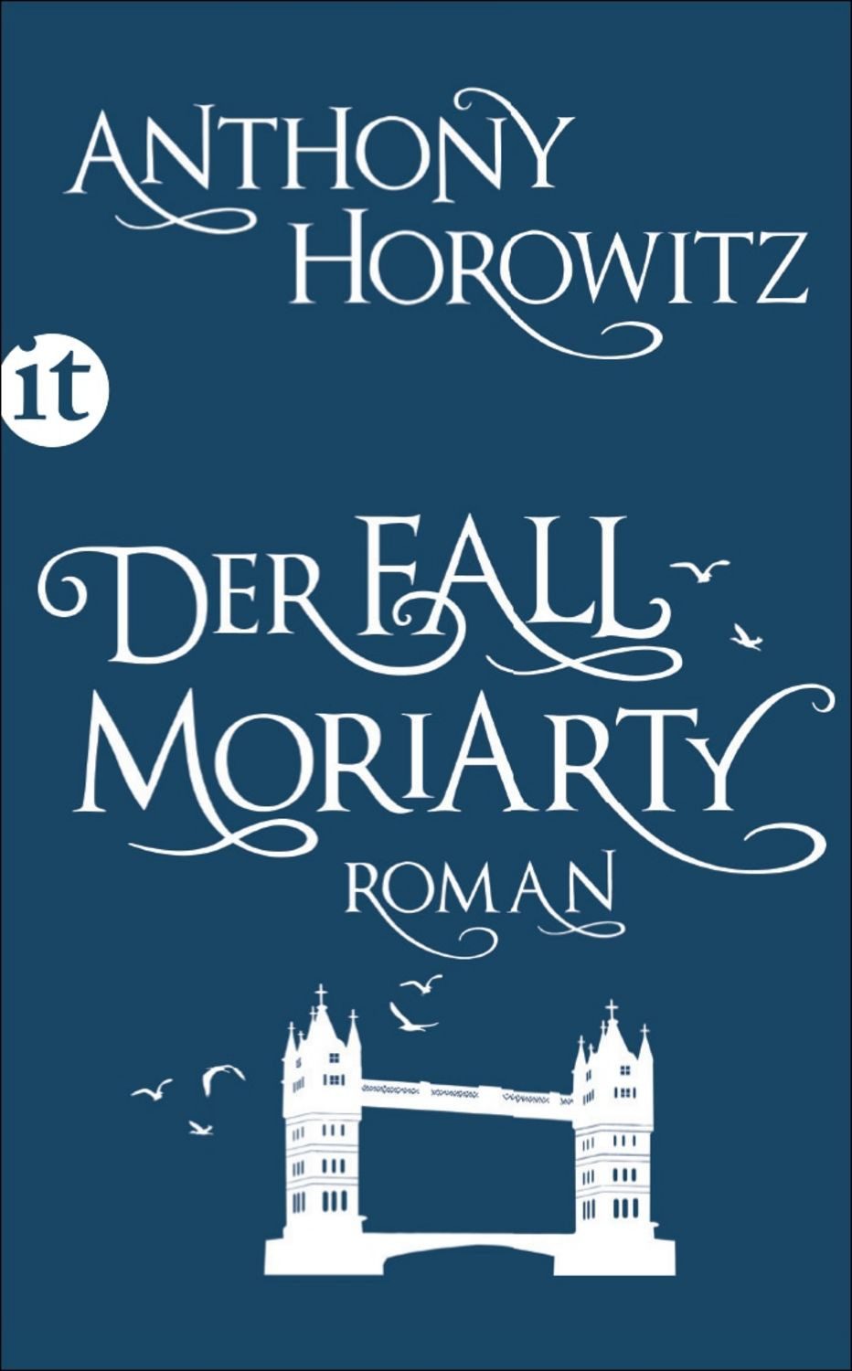 Der Fall Moriarty / Anthony Horowitz