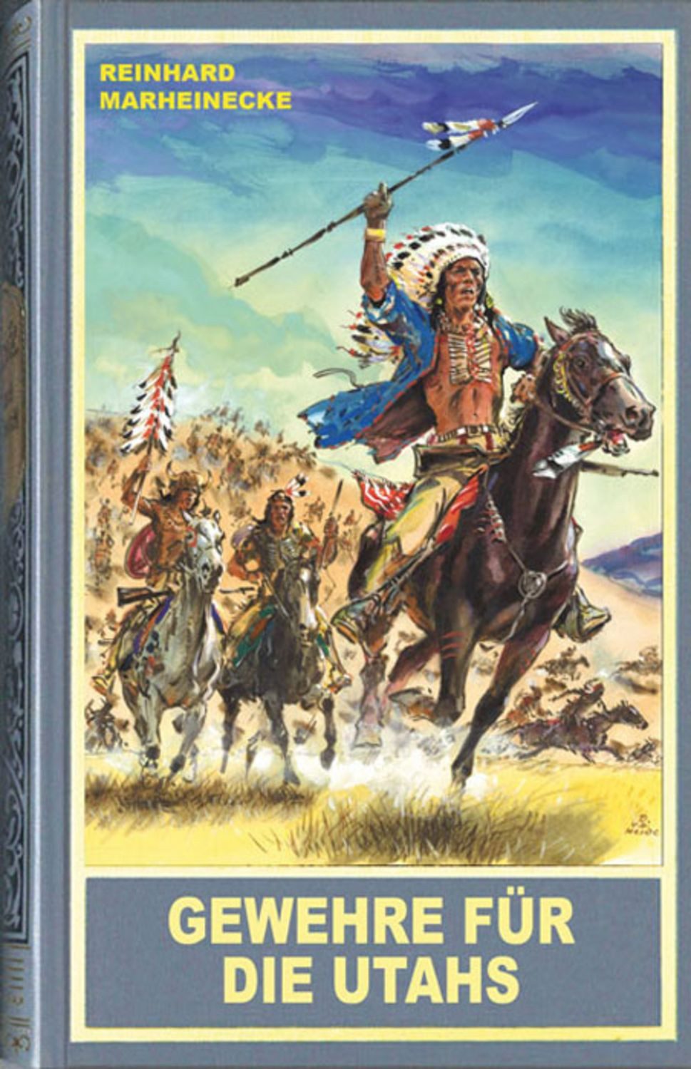 Gewehre für die Utahs / Reinhard Marheinecke