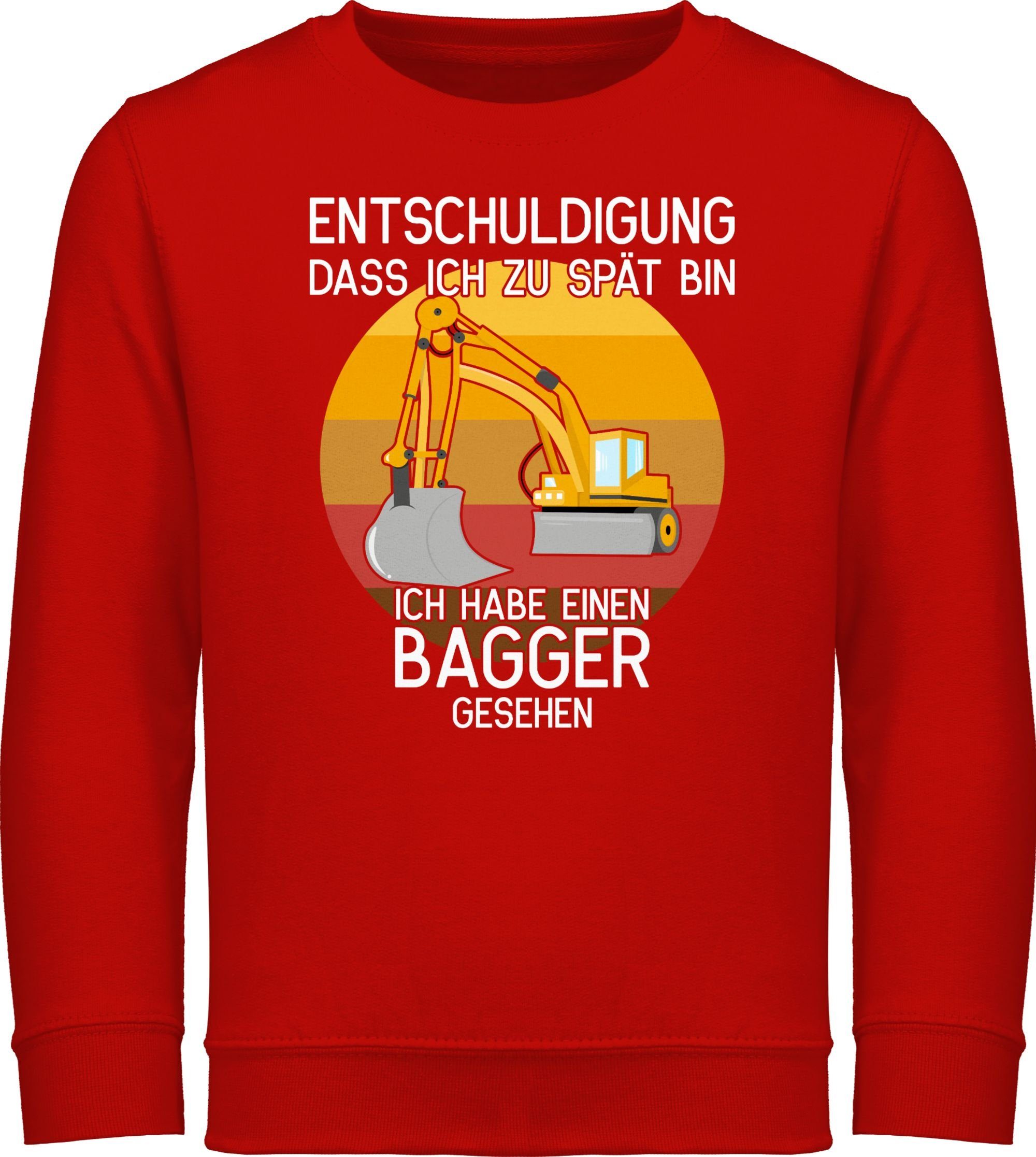 Shirtracer Sweatshirt Entschuldigung dass ich zu spät bin - Bagger gesehen Kinder Fahrzeuge 2 Rot