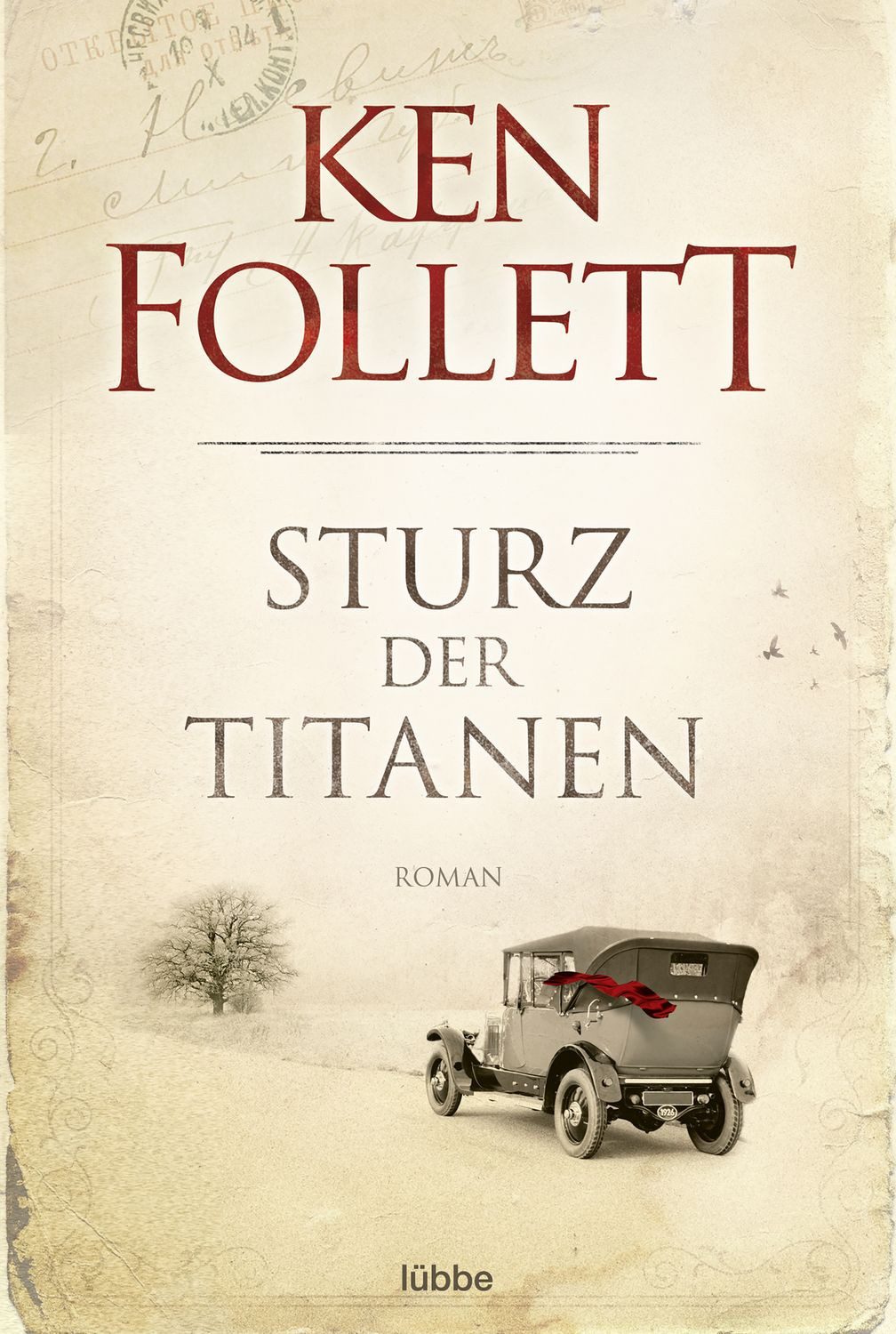 Sturz der Titanen / Jahrhundert-Saga Bd. 1 / Ken Follett, Die Jahrhundert-Saga. Roman