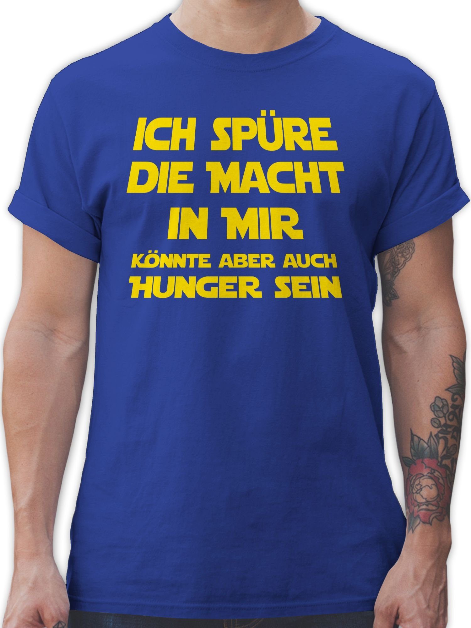 Shirtracer T-Shirt Ich spüre die Macht in mir Könnte aber auch Hunger sein Sprüche Statement mit Spruch 02 Royalblau