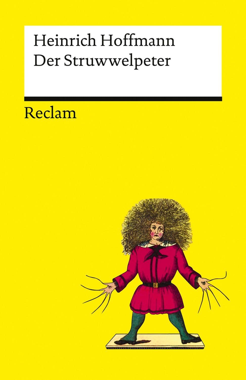 Der Struwwelpeter oder lustige Geschichten und drollige Bilder / Heinrich Hoffmann