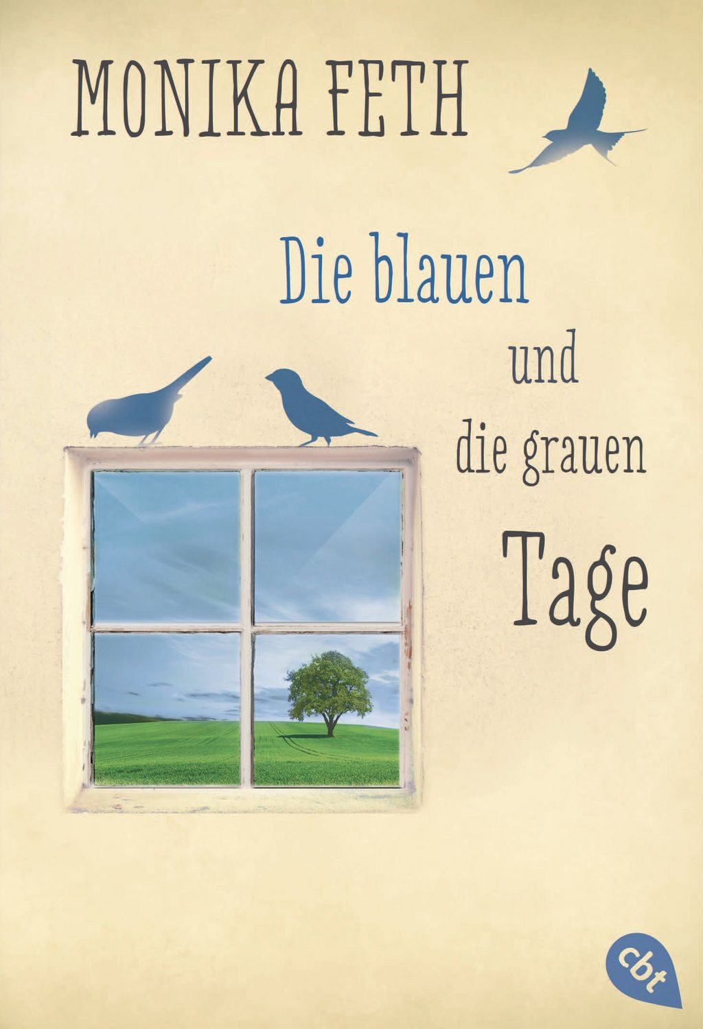 Die blauen und die grauen Tage / Monika Feth