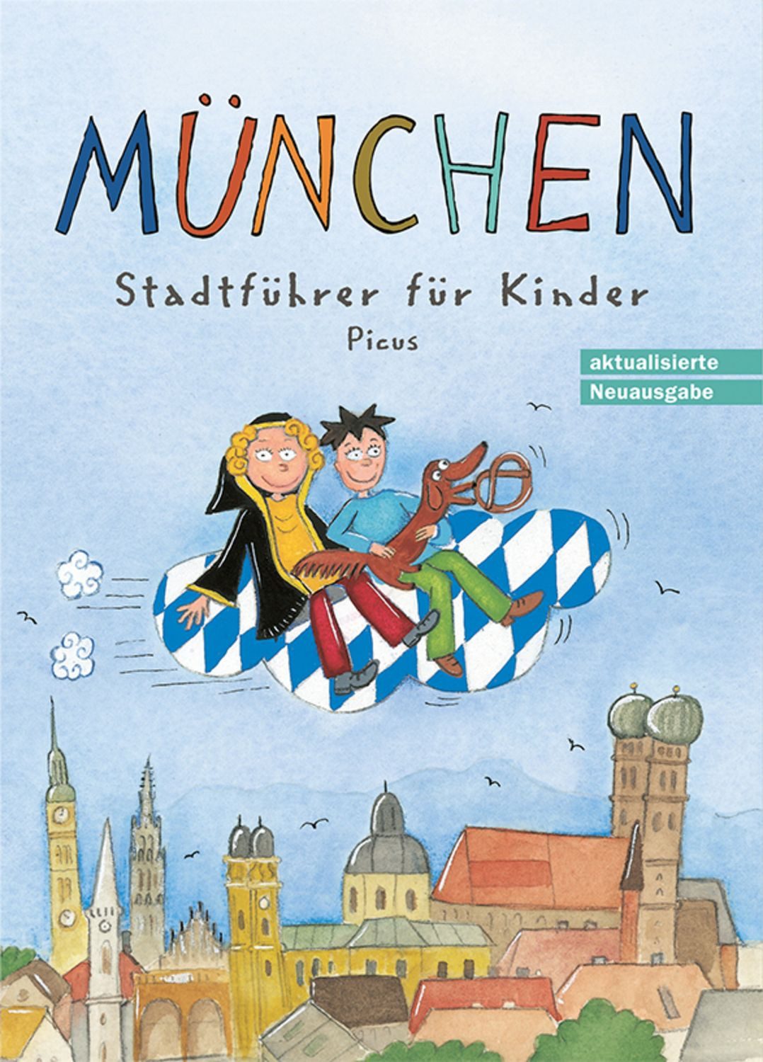 München. Stadtführer für Kinder / Martina Gorgas