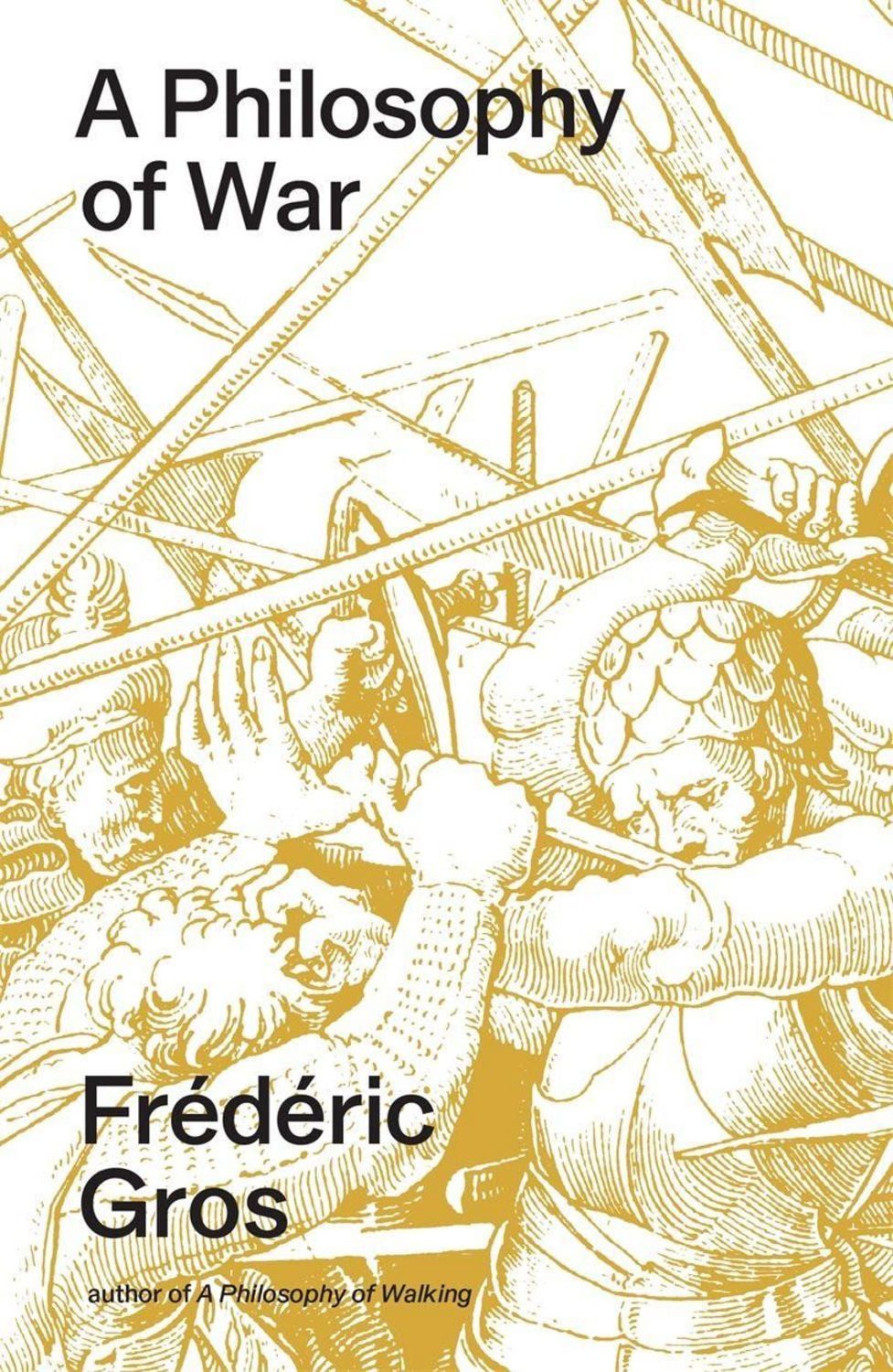 A Philosophy of War / Frederic Gros