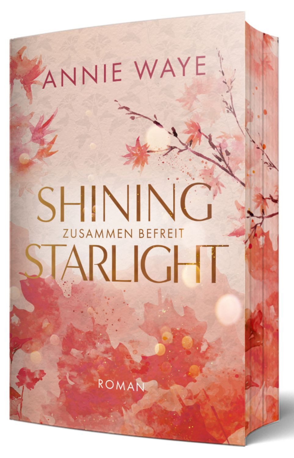 Shining Starlight: Zusammen befreit / Annie C. Waye