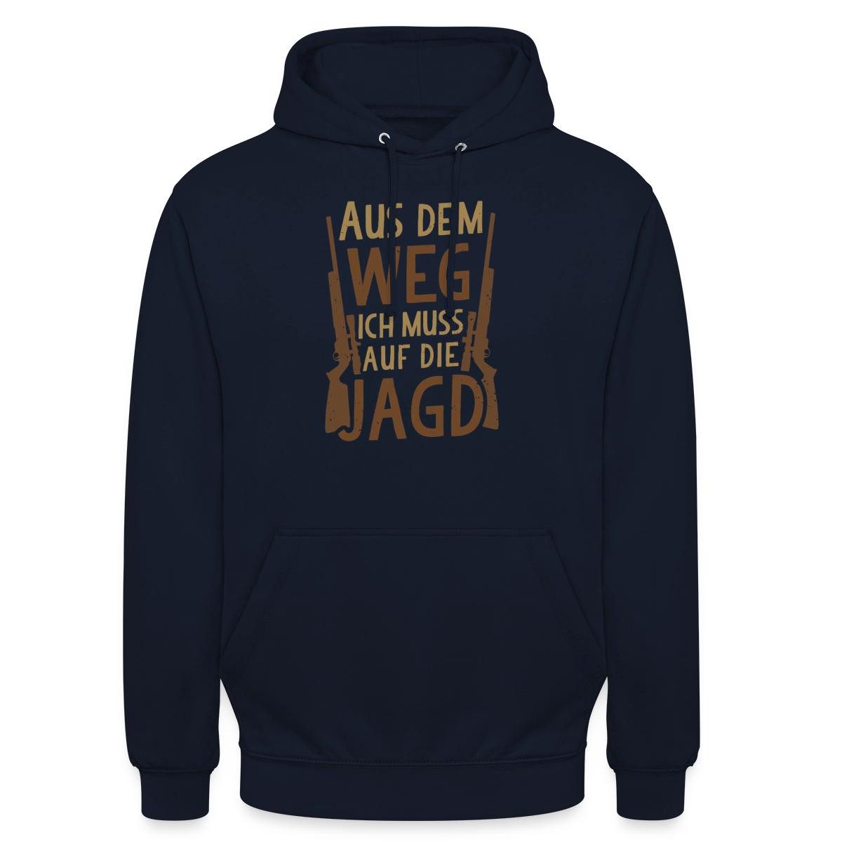 Hoodie Aus Dem Weg Ich Muss Auf Die Jagd Unisex Hoodie