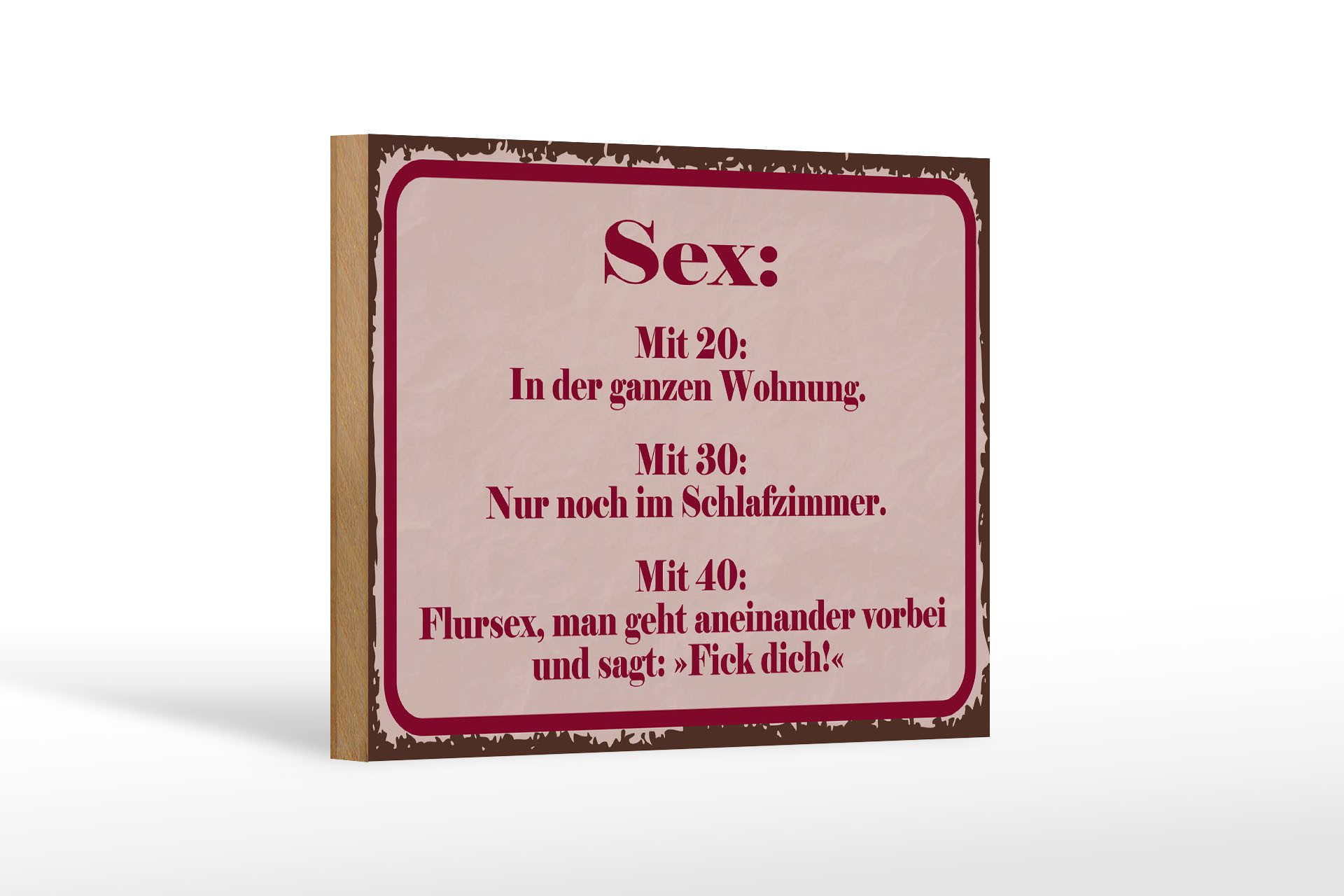 Femer GmbH Holzbild Spruch 12x18 cm Sex mit 20 mit 30 mit 40, (1 St), Glatte Holzfaserplatte (MDF), vorn beschichtet
