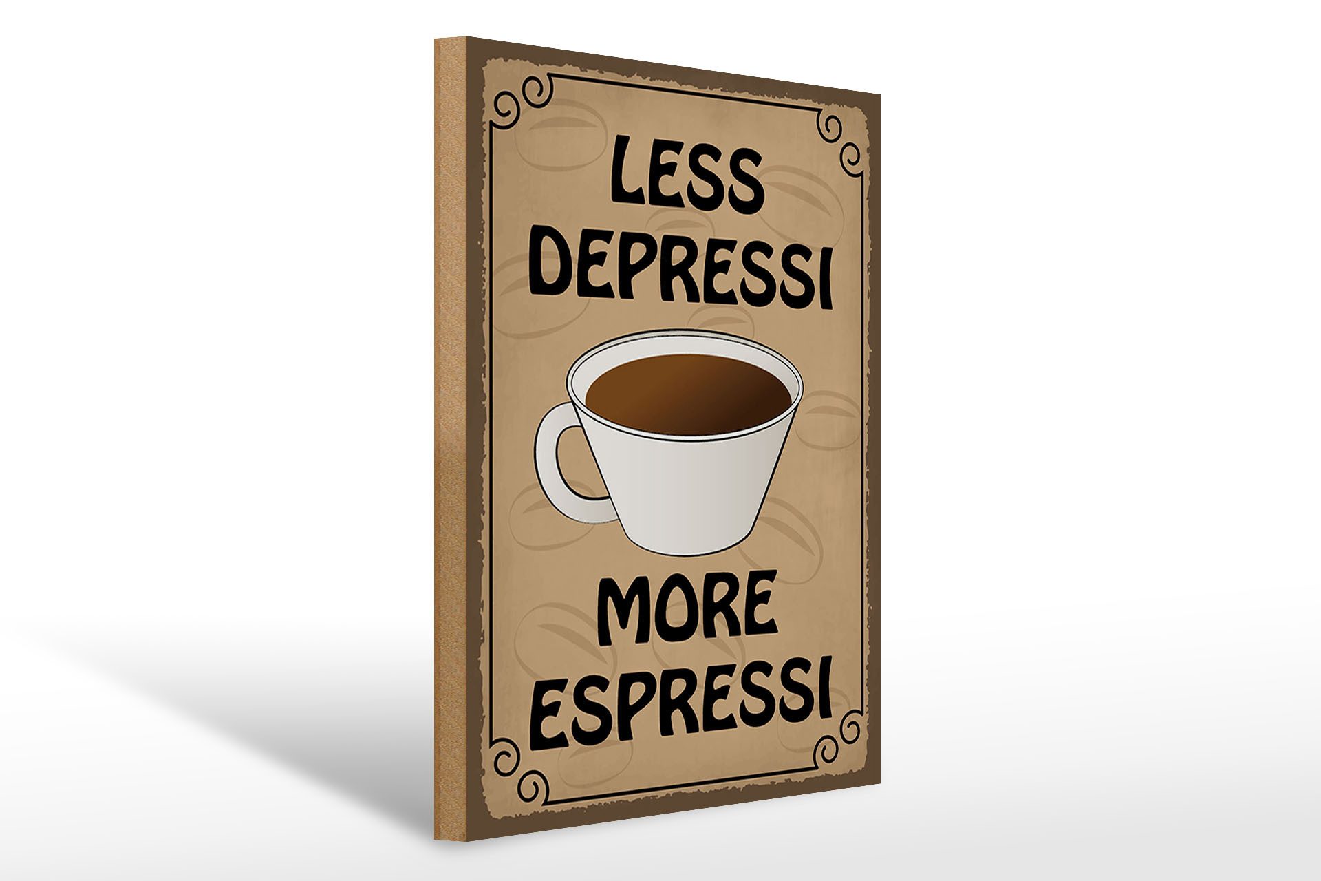 Holzbild Spruch 30x40cm less depressi more espressi