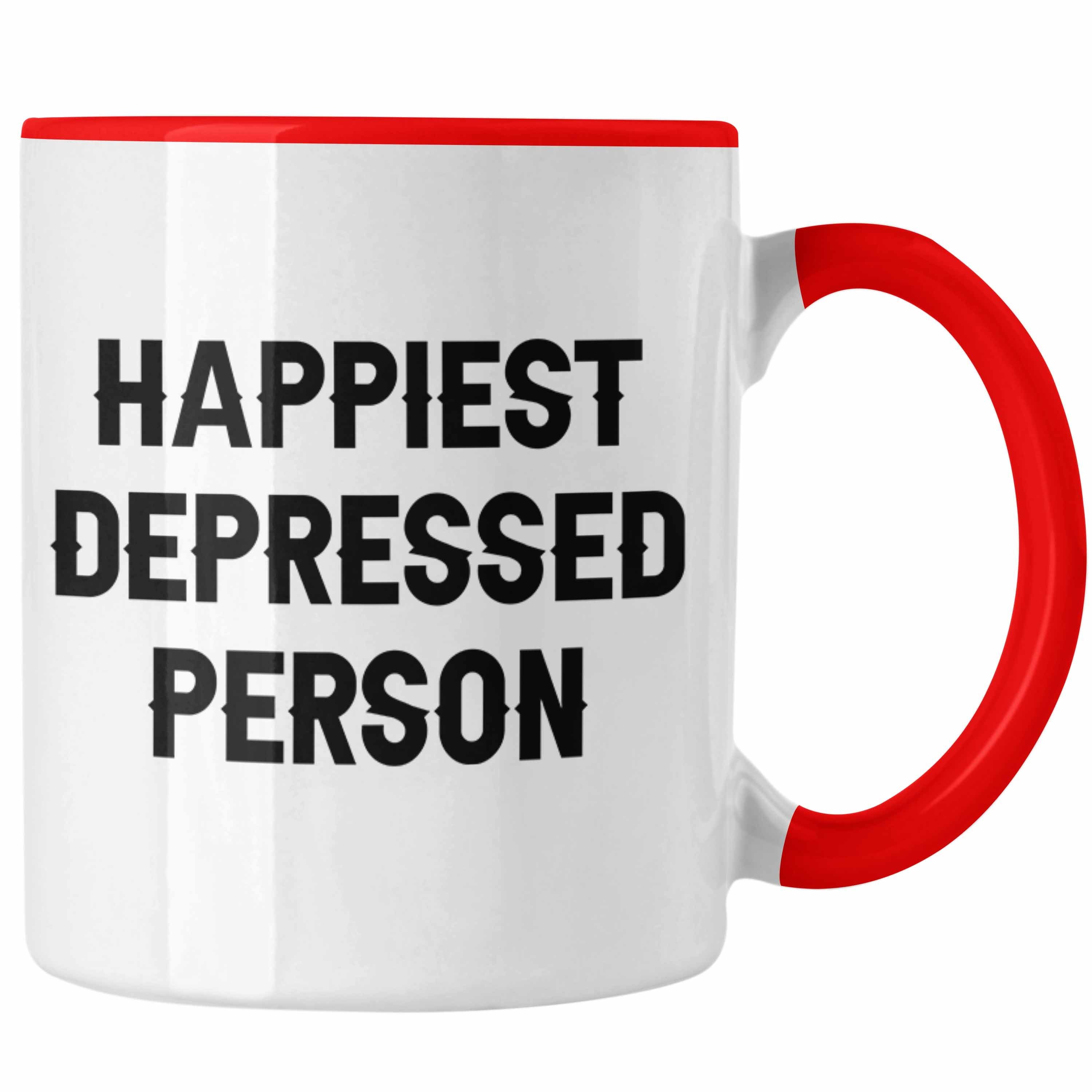 Trendation Tasse Happiest Depressed Person Tasse Geschenk Depressionen Mental Health Rot