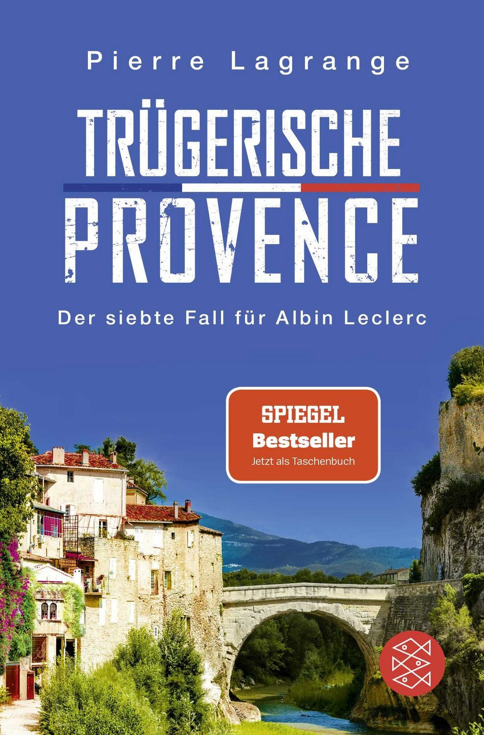 Trügerische Provence Der perfekte Urlaubskrimi für den nächsten Proven / Pierre Lagrange, X