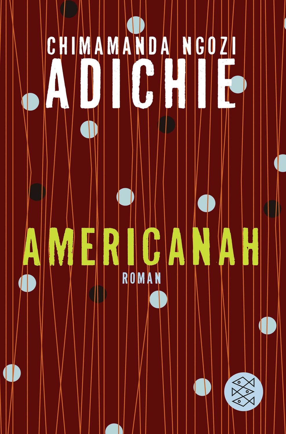 Americanah / Chimamanda Ngozi Adichie