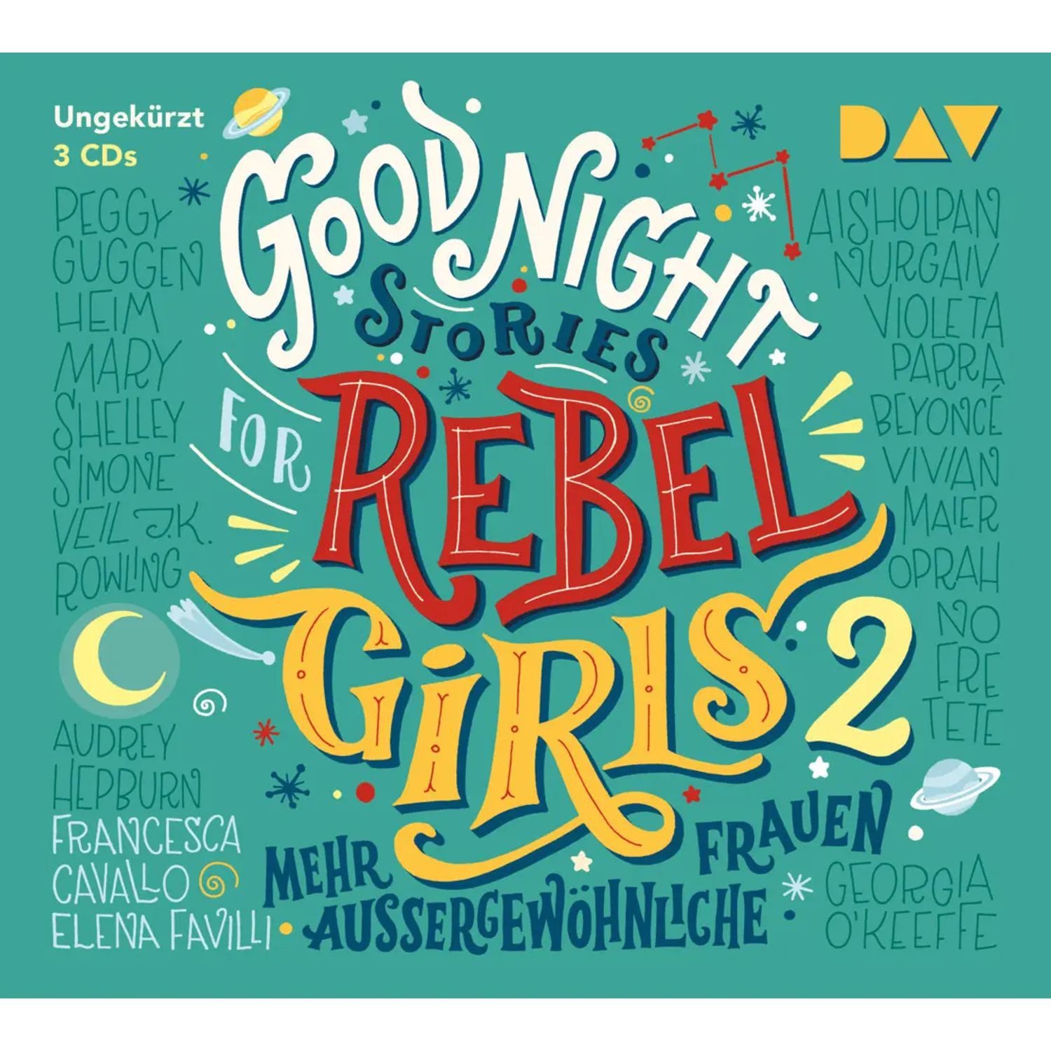 Der Audio Verlag Hörspiel Good Night Stories for Rebel Girls - Mehr außergewöhnliche Frauen,...