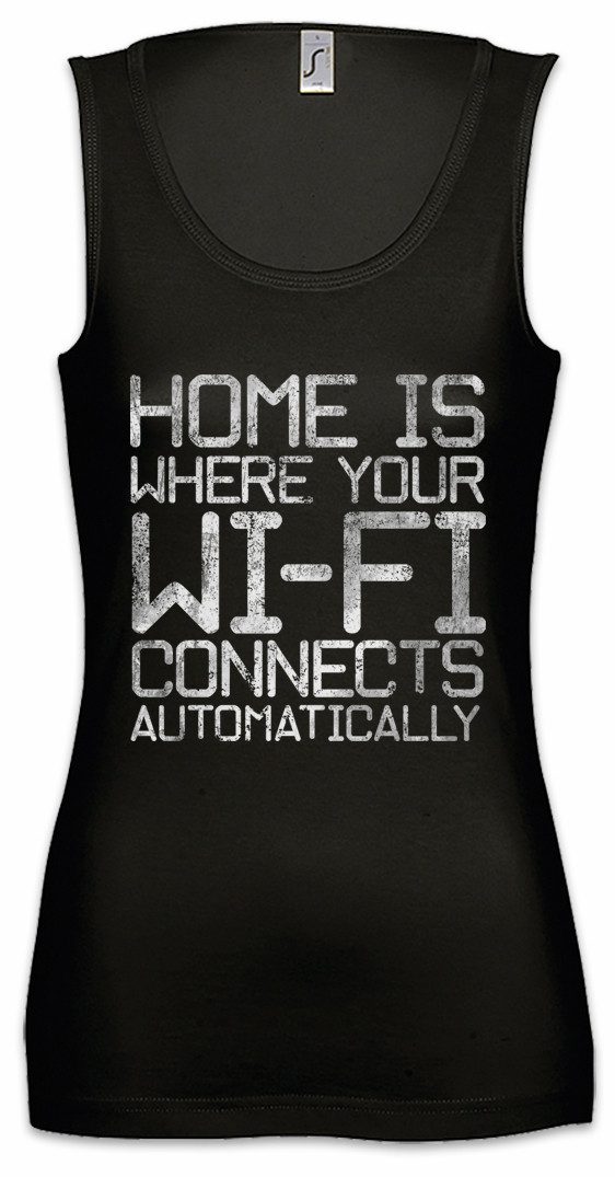 Tanktop Home Is Where Your Wi-Fi Ärmelloses Damen T-Shirt Wlan Geek Nerd PC
