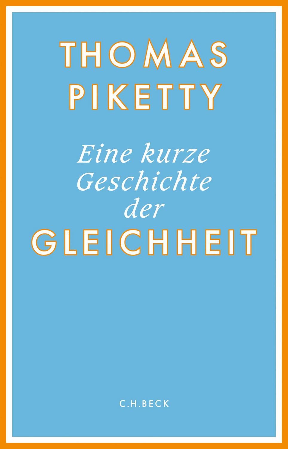 Eine kurze Geschichte der Gleichheit / Thomas Piketty