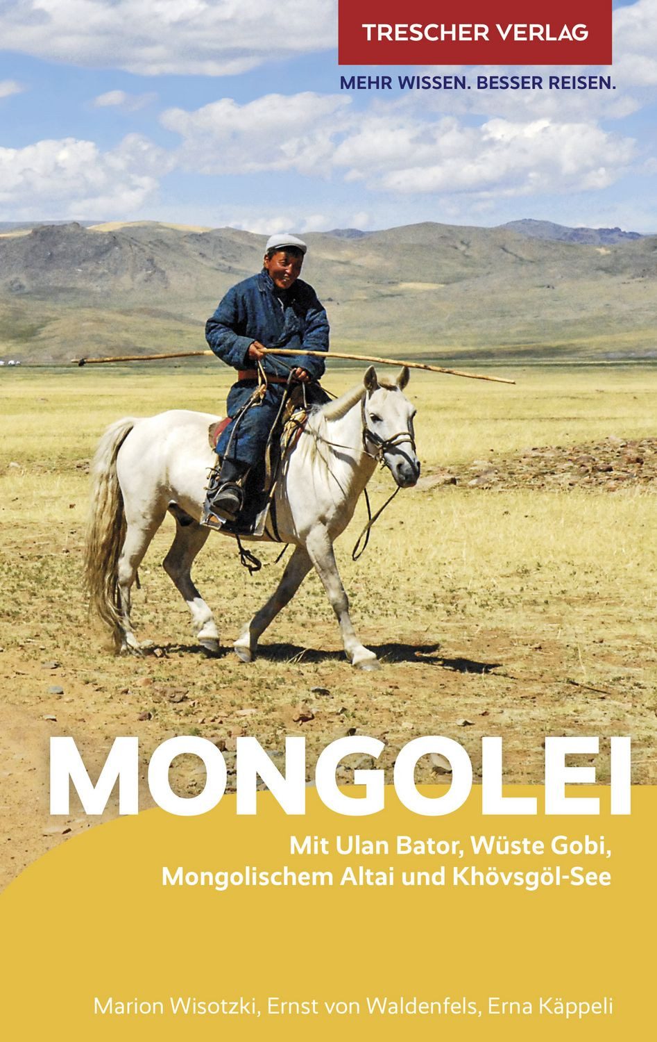 TRESCHER Reiseführer Mongolei / Marion Wisotzki, Erna Käppeli, Ernst Waldenfels