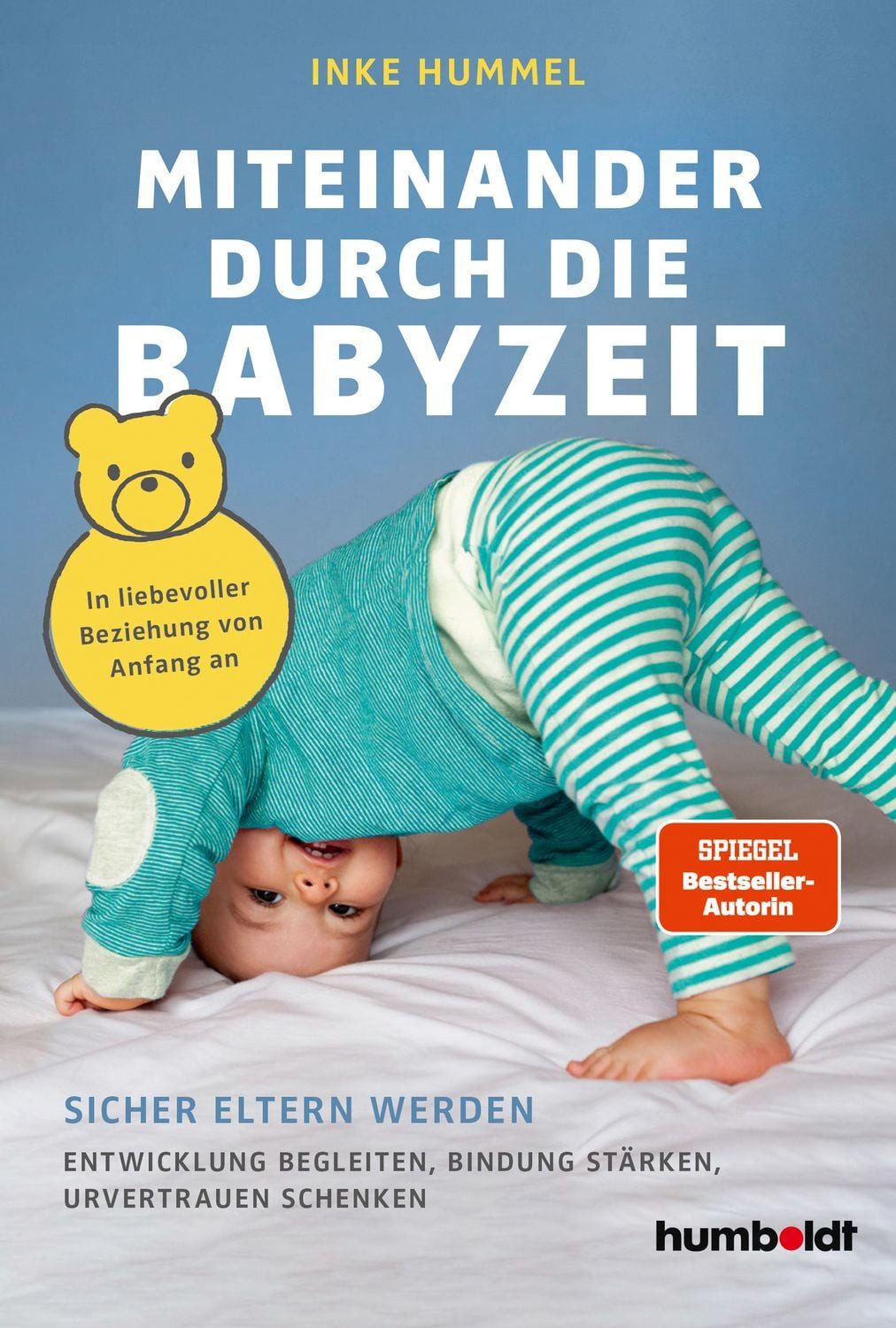 Miteinander durch die Babyzeit / Inke Hummel, SPIEGEL-Bestseller