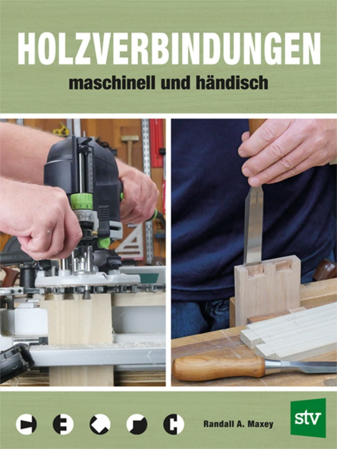 Holzverbindungen / Randall A. Maxey