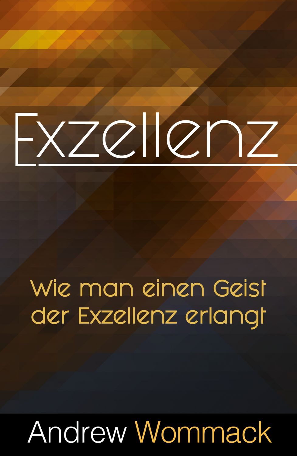 Exzellenz / Andrew Wommack