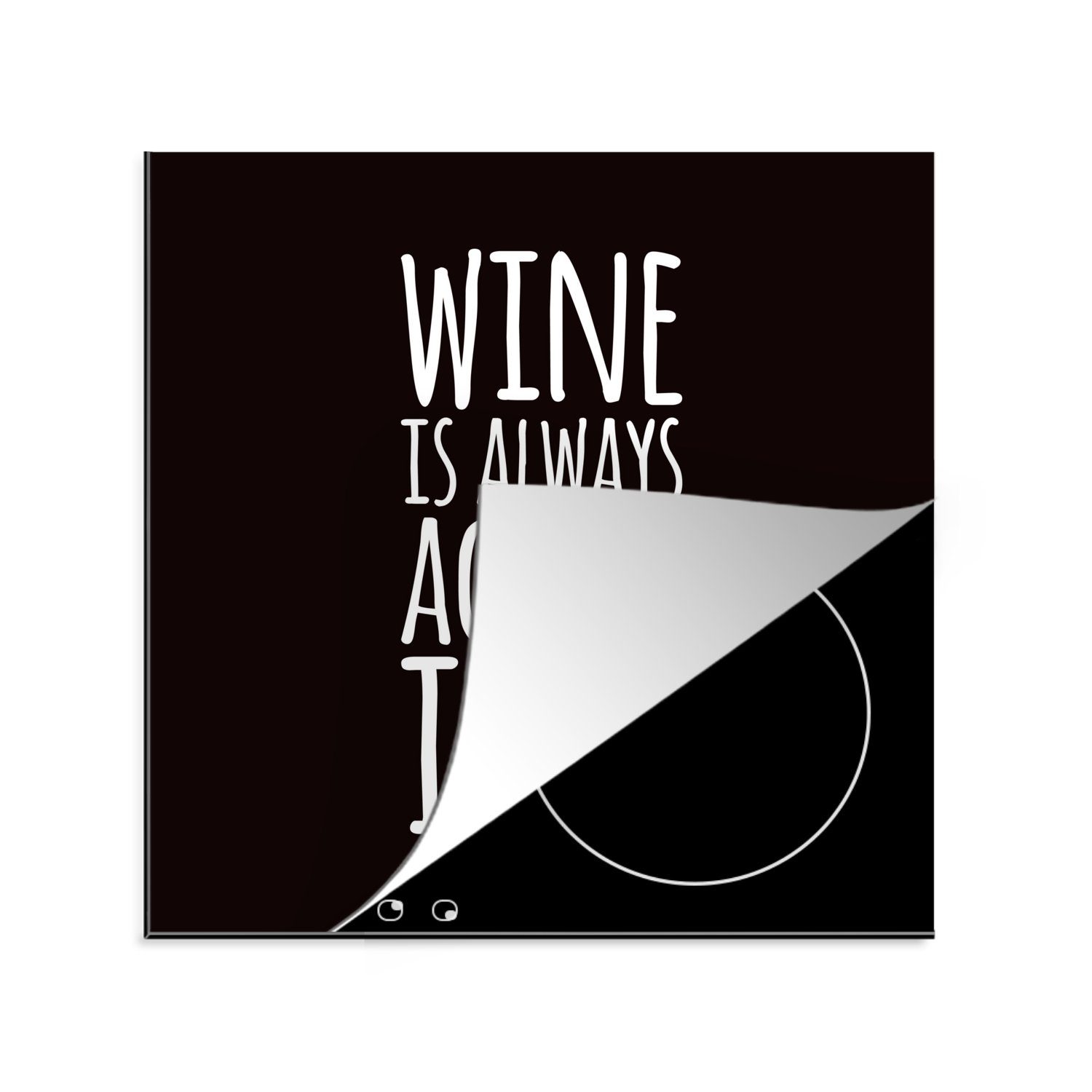 MuchoWow Herdblende-/Abdeckplatte Zitat "Wein ist immer eine gute Idee" mit schwarzem Hintergrund, Vinyl, (1 tlg), 78x78 cm, Ceranfeldabdeckung, Arbeitsplatte für küche