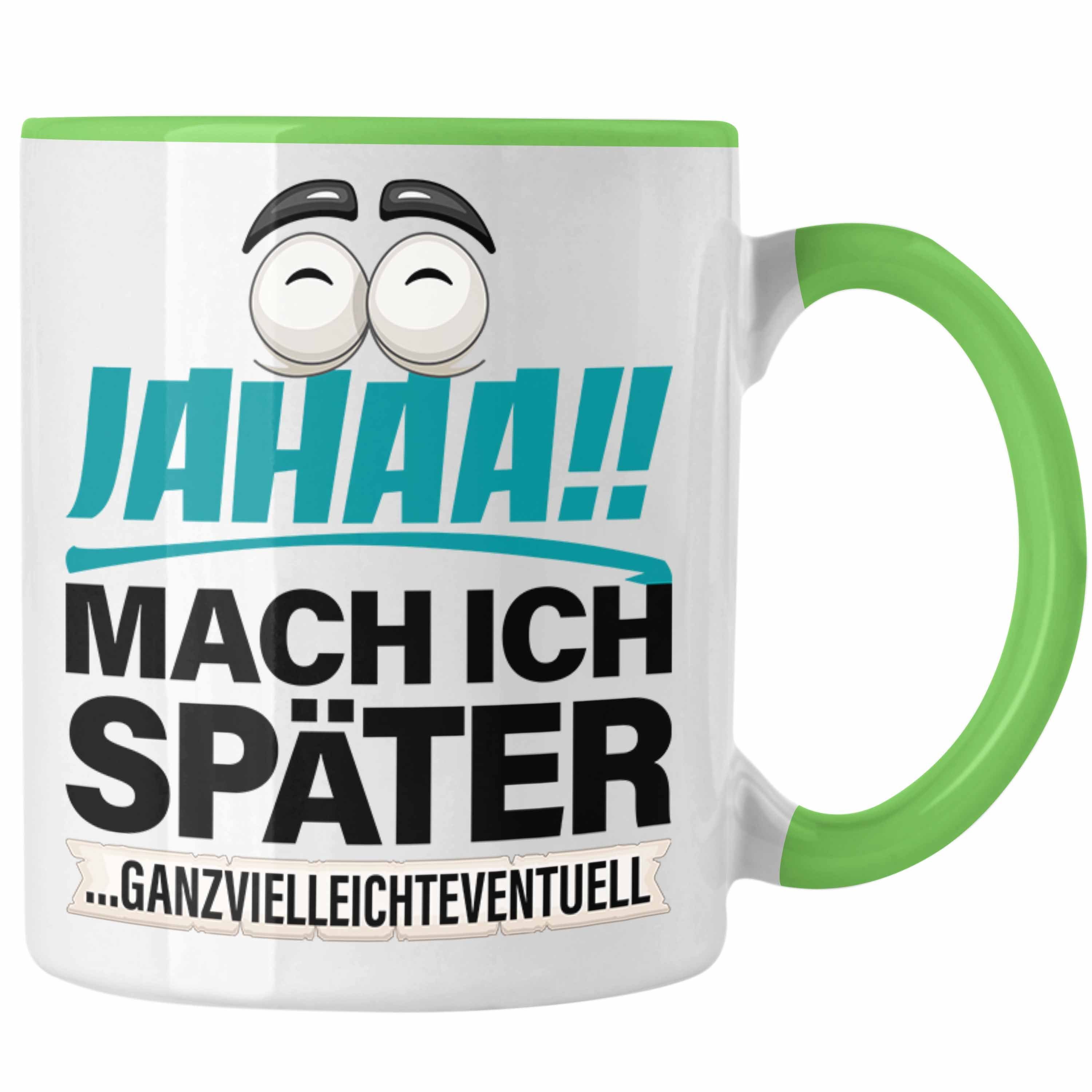 Trendation Später Faul Prokrastination Ich Tasse Tasse Mache Lustige Ges Jahaa Geschenk Grün