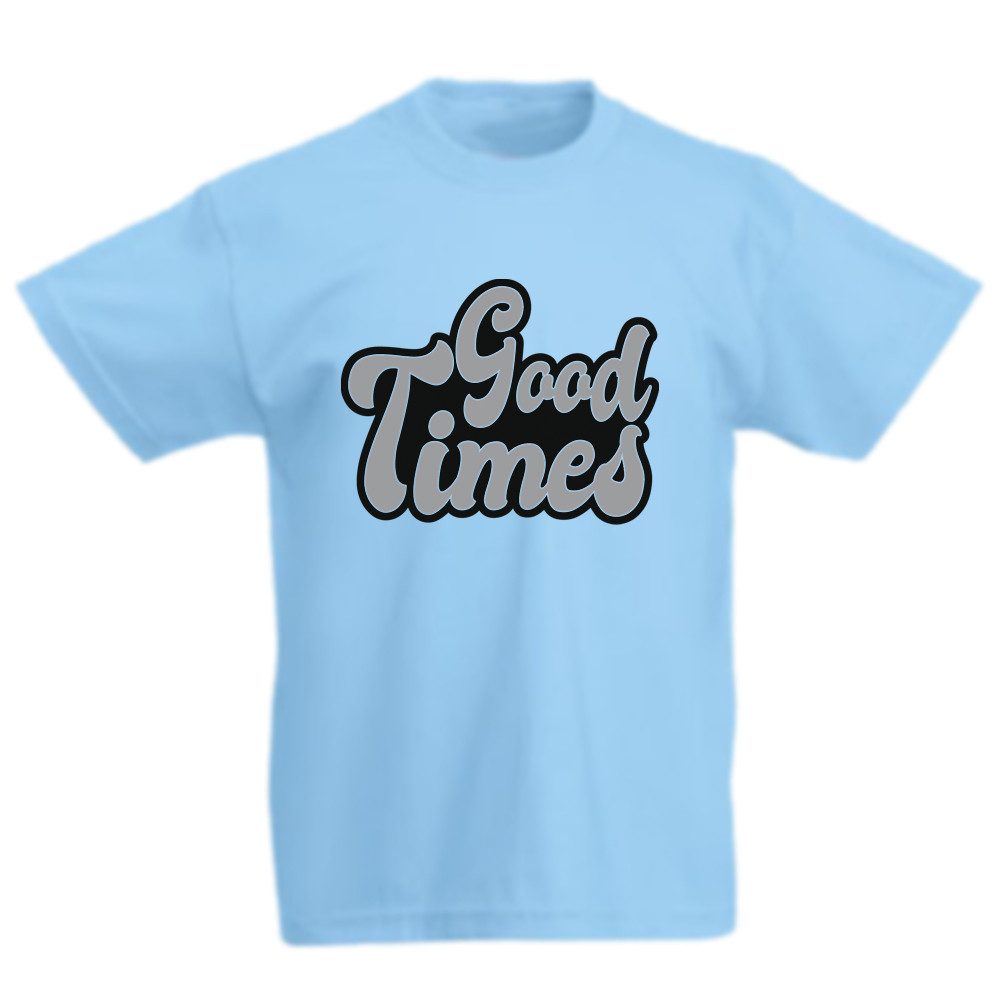 G-graphics T-Shirt Good Times Kinder T-Shirt, mit Spruch / Sprüche / Print / Aufdruck