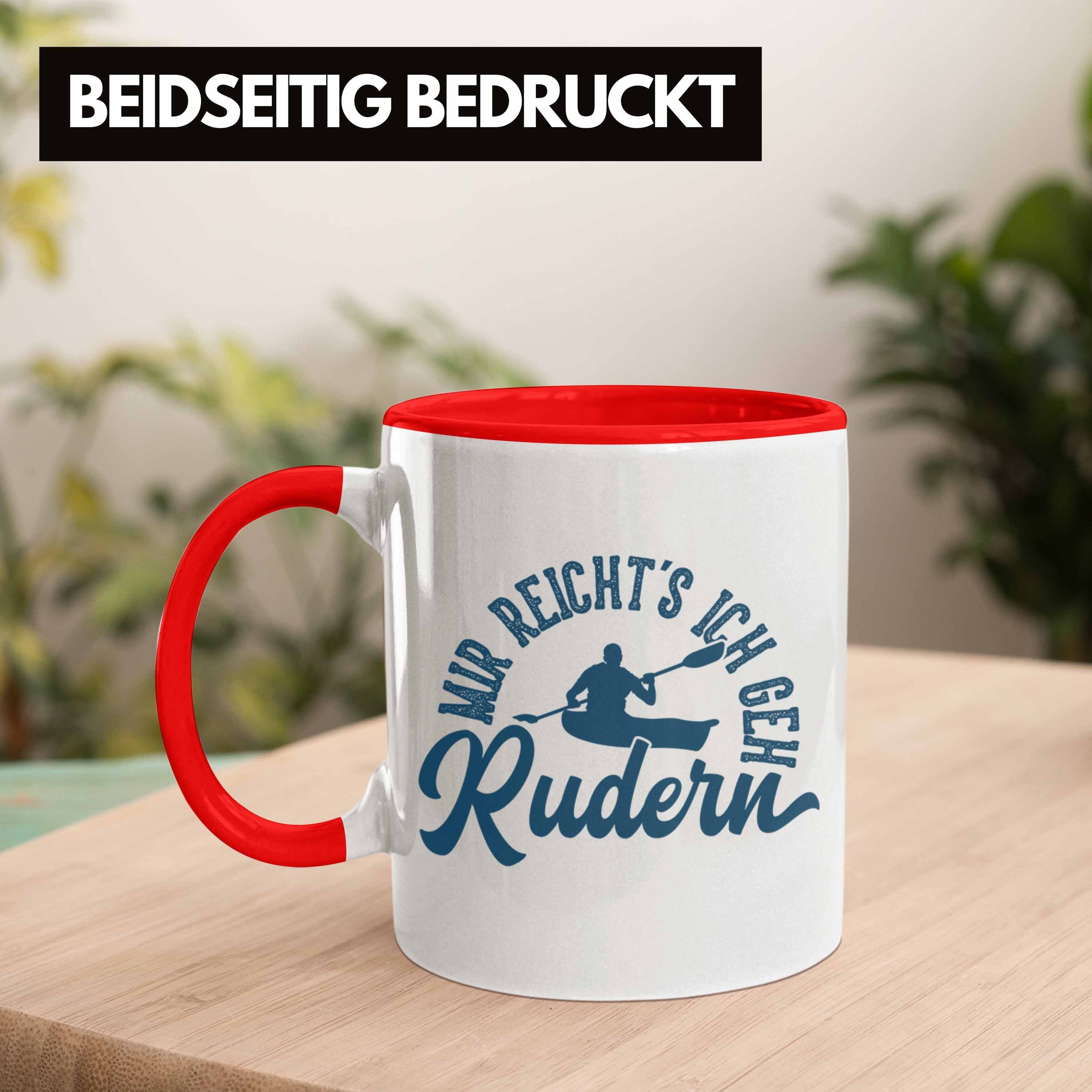 Trendation Reichts Tasse Spruch Rudern Ich Lustiger Rudern - Mir Tasse Trendation Paddel-Sport Rot Ruderer Geschenk Geh Geschenkidee