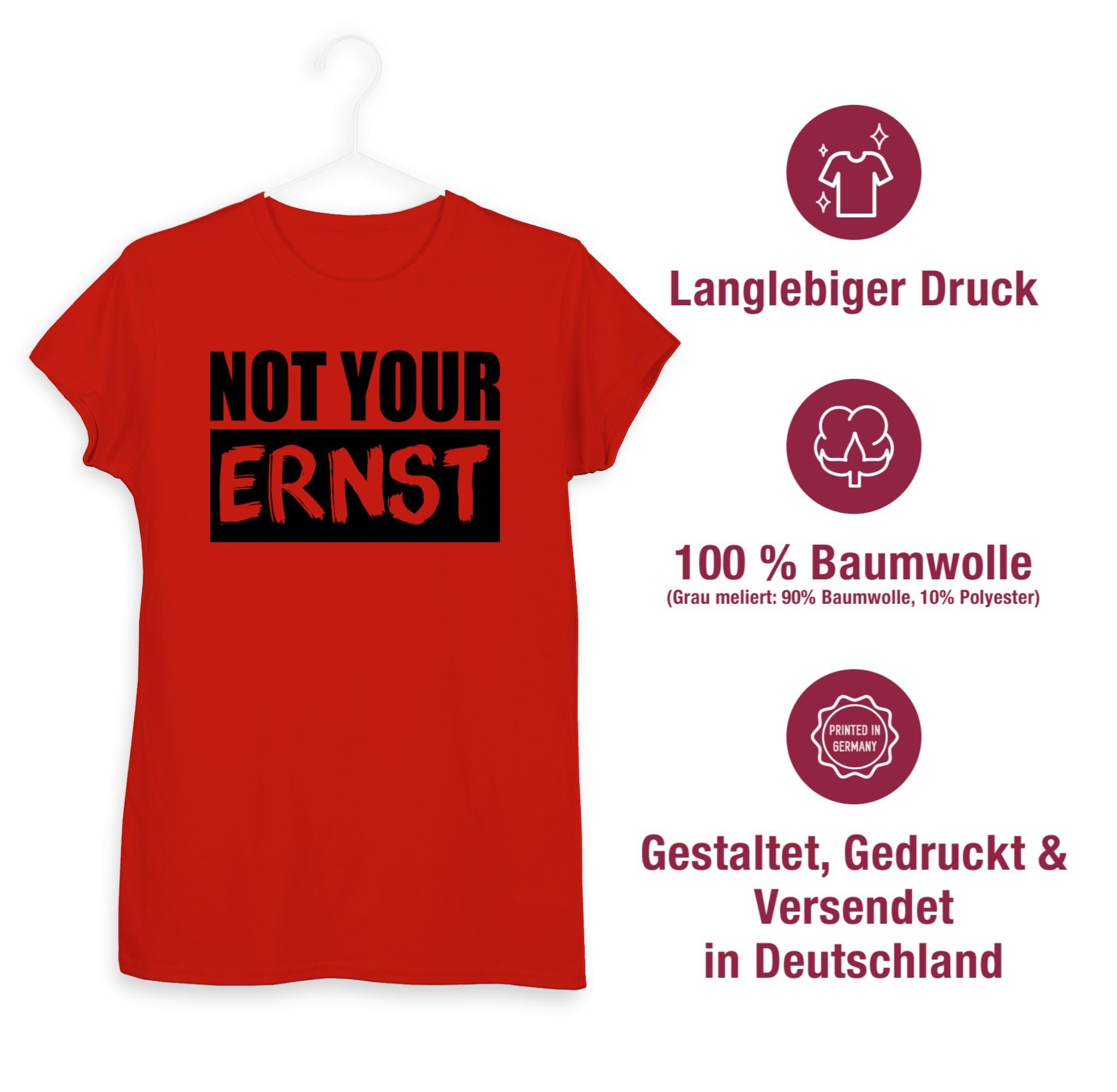 Damen Shirts Shirtracer T-Shirt Not your ERNST - schwarz - Sprüche Statement mit Spruch - Damen Premium T-Shirt (1-tlg) Spruchsh