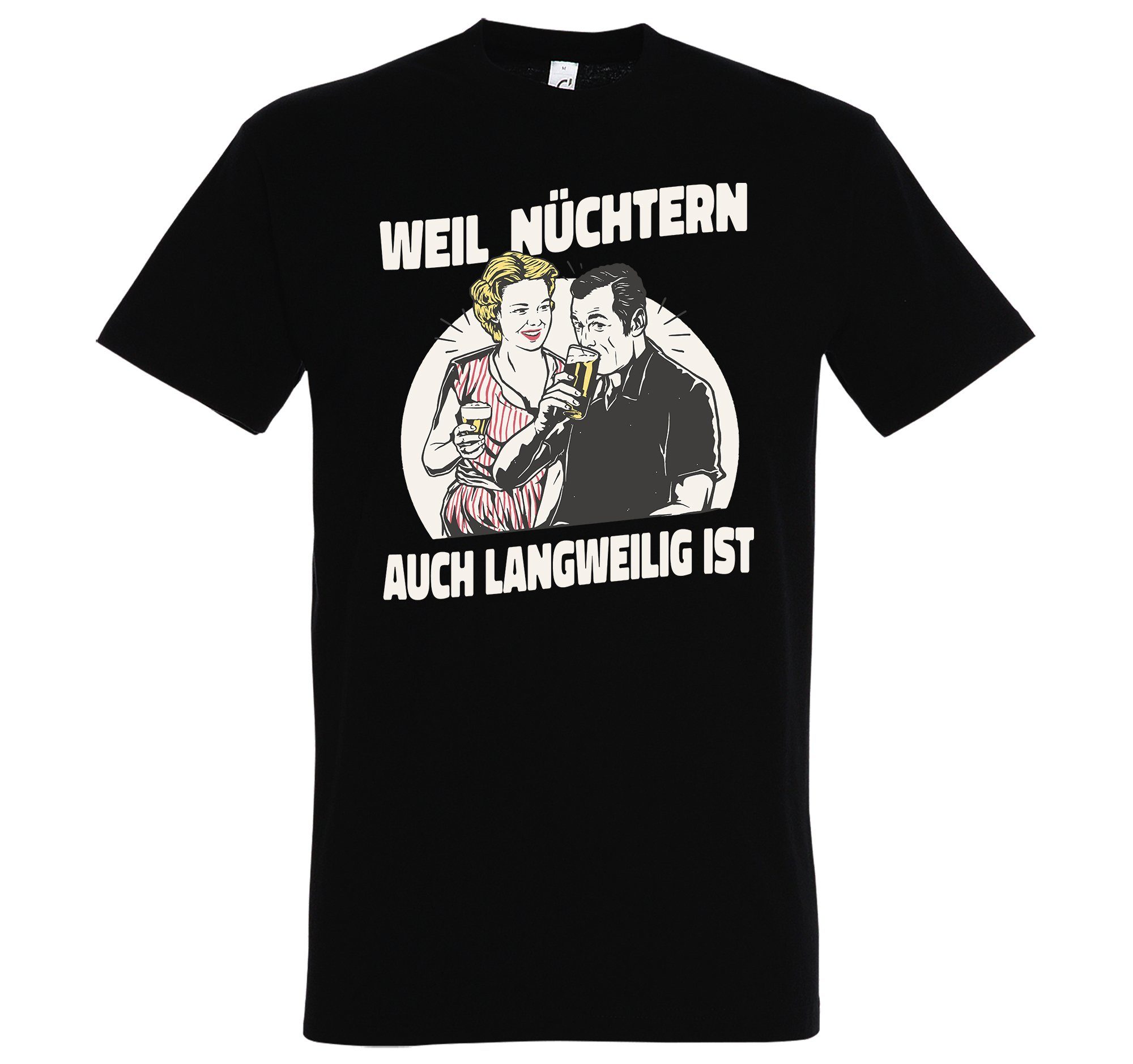 Youth Designz T-Shirt "Weil Nüchtern Auch Langweilig Ist" Herren Shirt mit trendigem Frontprint Schwarz | T-Shirts