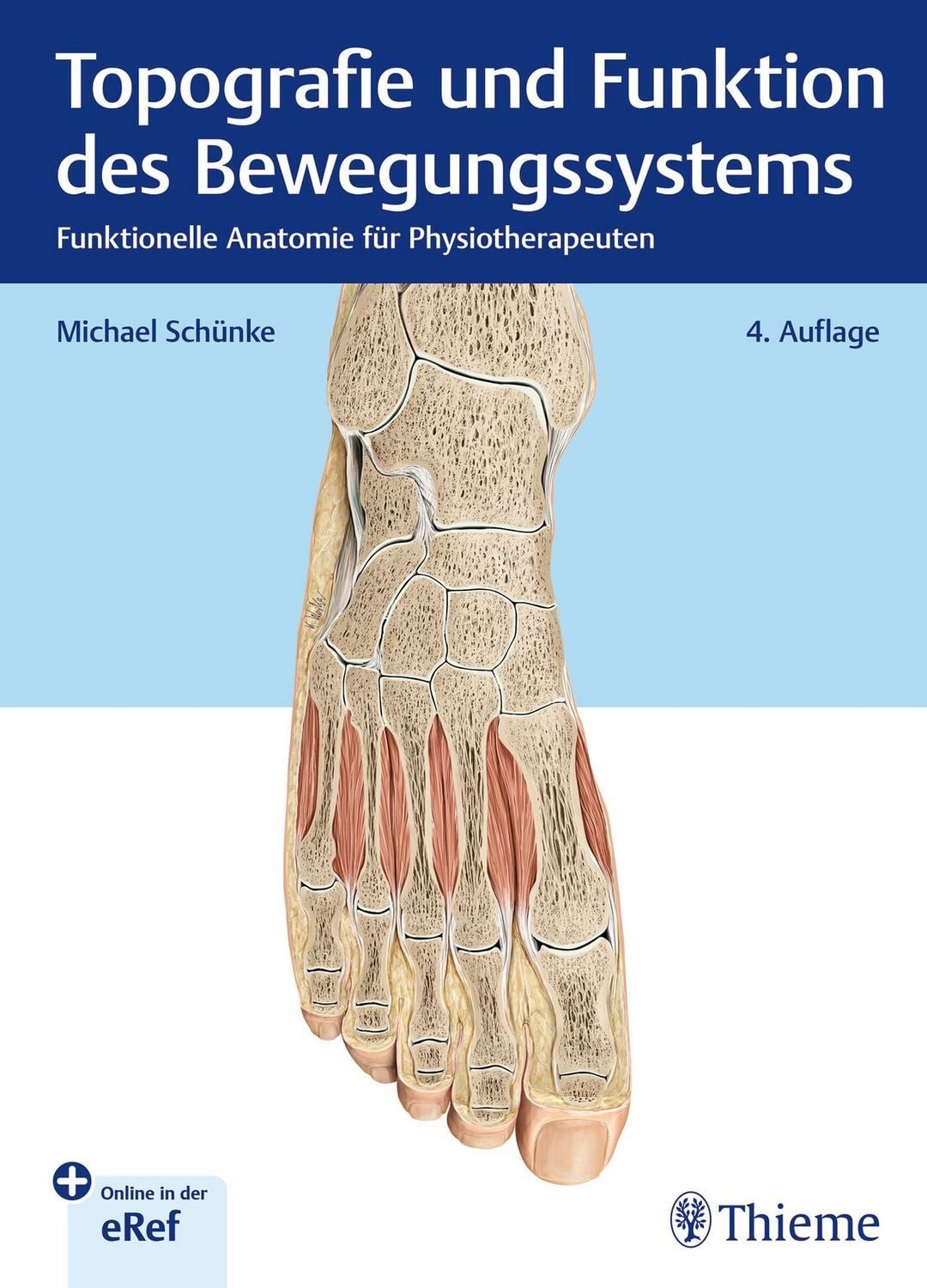 Topografie und Funktion des Bewegungssystems / Michael Schuenke