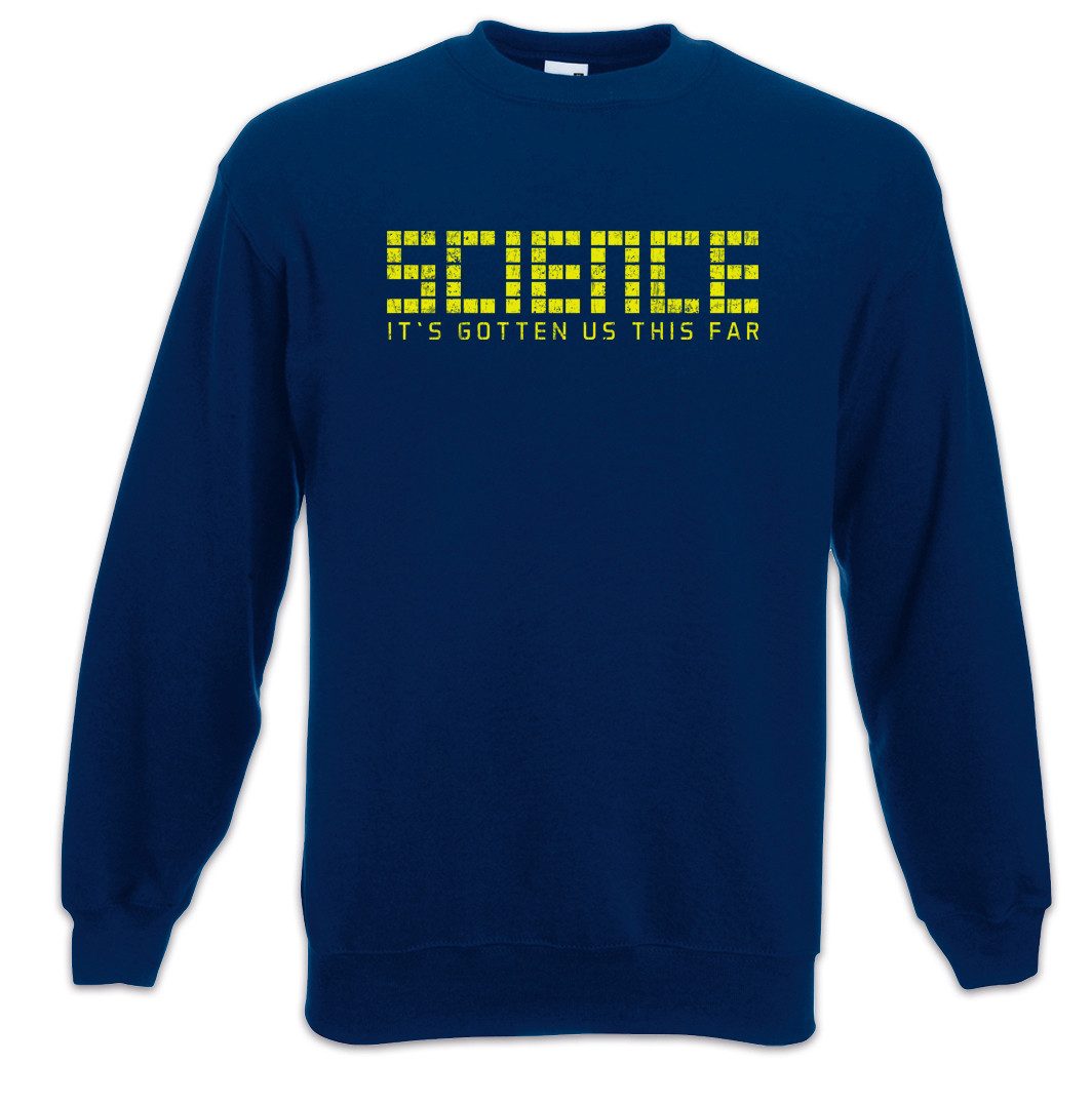 Sweatshirt It's Gotten Us This Far Sweatshirt Informatiker Science Wissenschaft