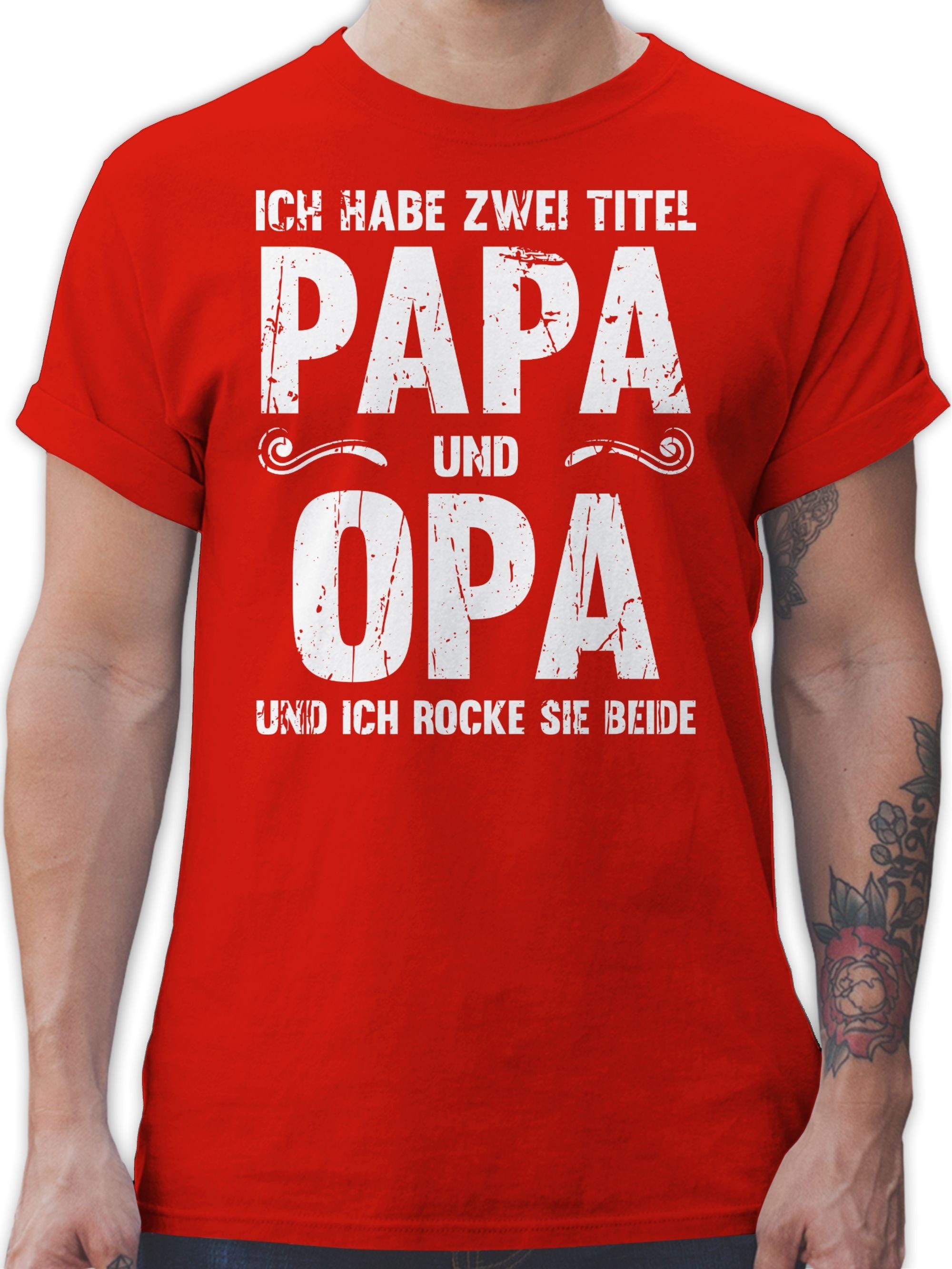 Shirtracer T-Shirt Ich habe zwei Titel Papa und Opa Geschenk I Bester Papi und Opi Vatertag Geschenk für Papa 03 Rot