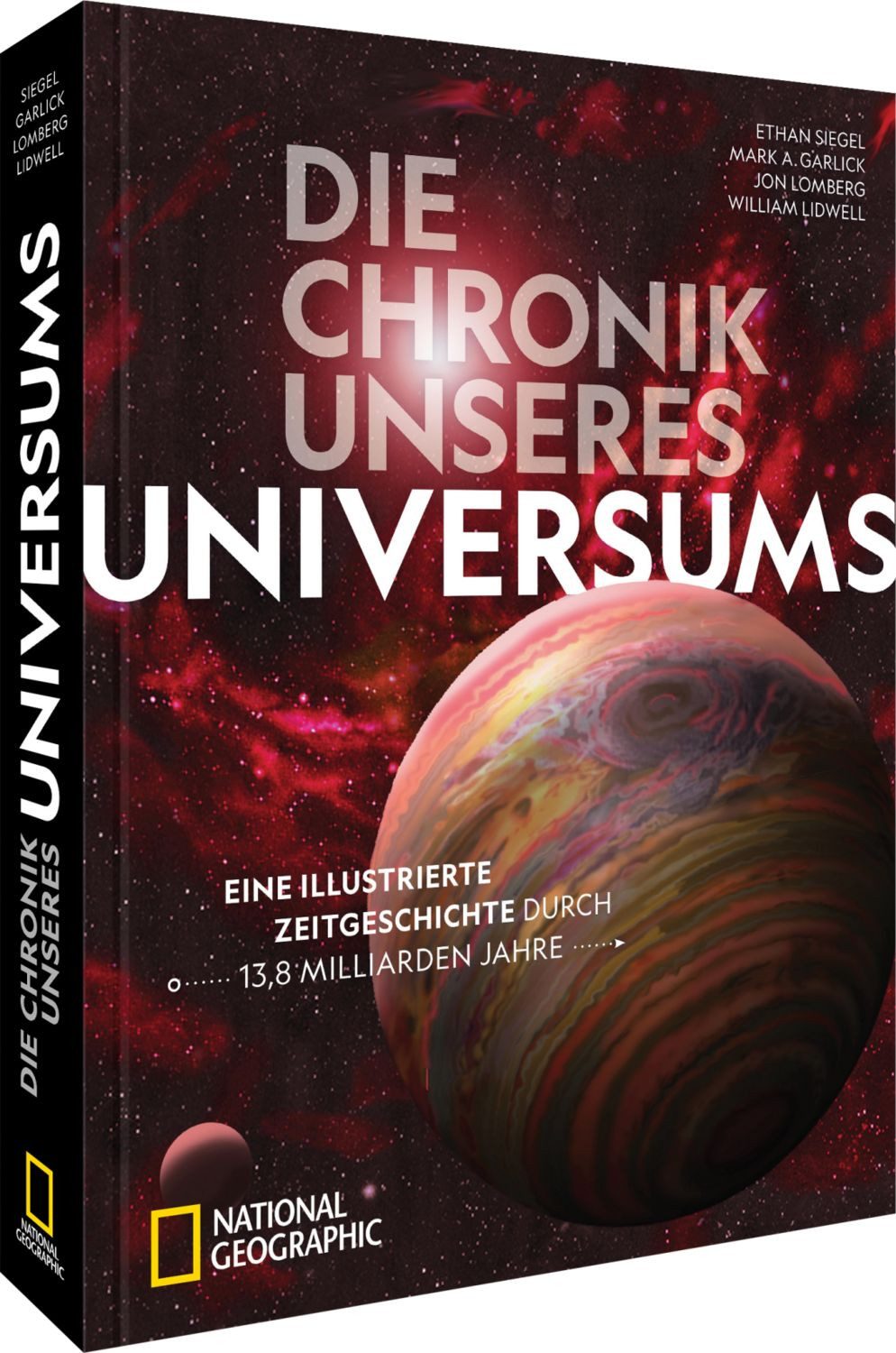 Die Chronik unseres Universums / Ethan Siegel, Mark A. Garlick, Jon Lomberg, William Lidwell