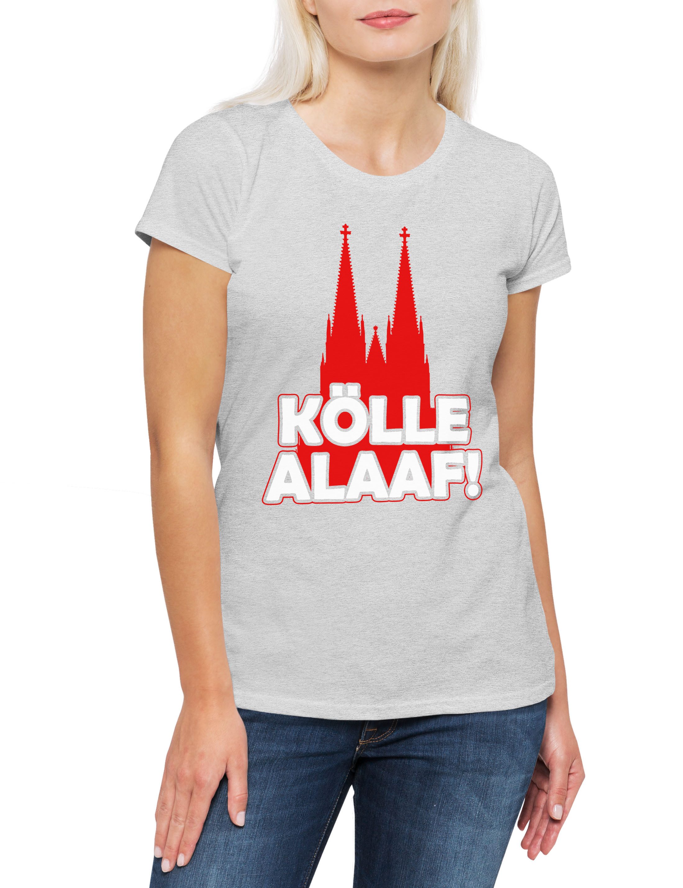 Print-Shirt Kölle Alaaf Alaaf! Damen T-Shirt Köln Kostüm Fasching Karneval