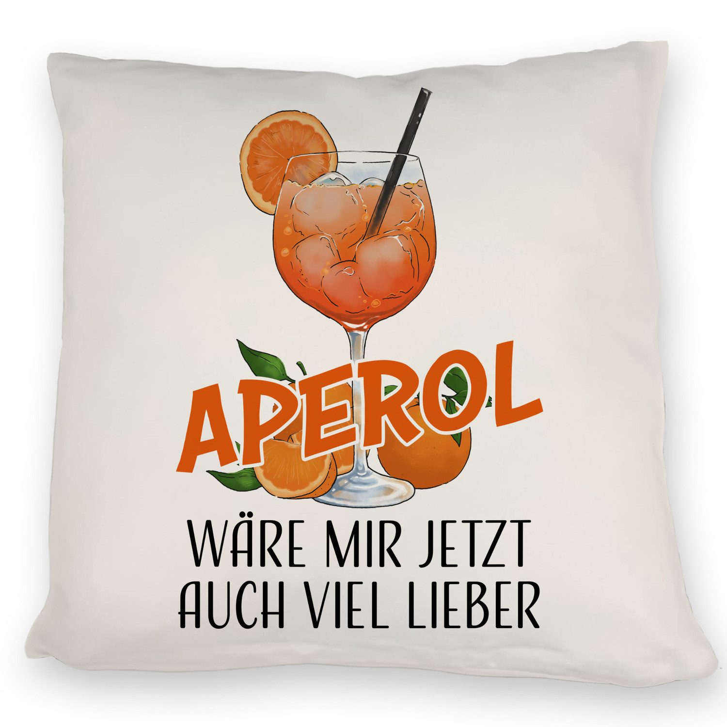 speecheese Dekokissen Cocktail Kissen mit Spruch Aperol wäre mir jetzt auch viel lieber