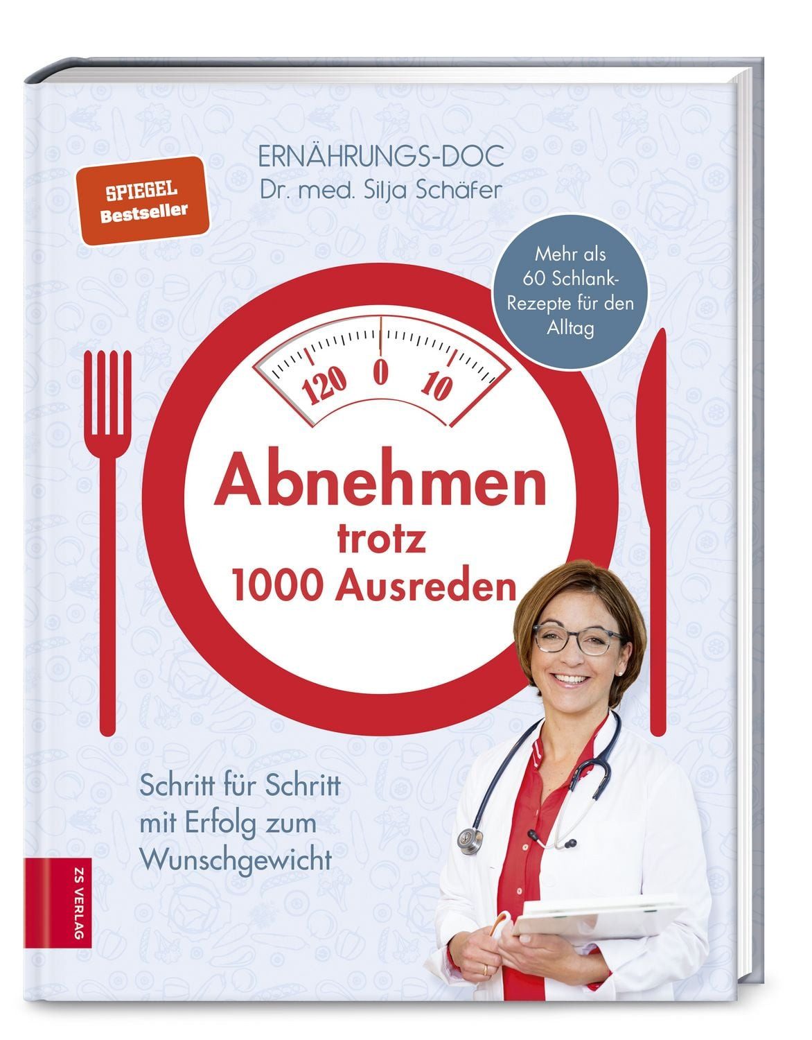 Abnehmen trotz 1000 Ausreden / Silja Schäfer