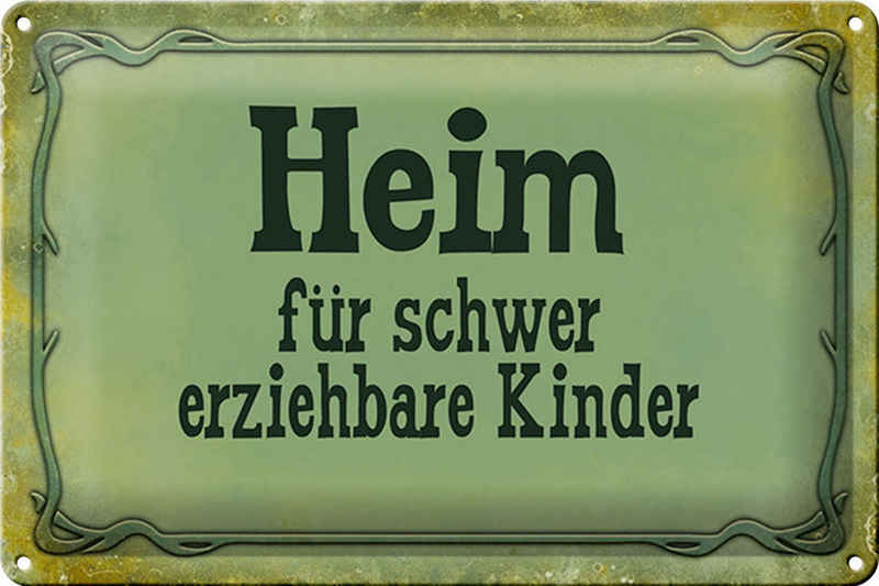 Hebold Metallschild Schild Blech 30x20cm - Made in Germany - Spruch Heim schwer erziehbare