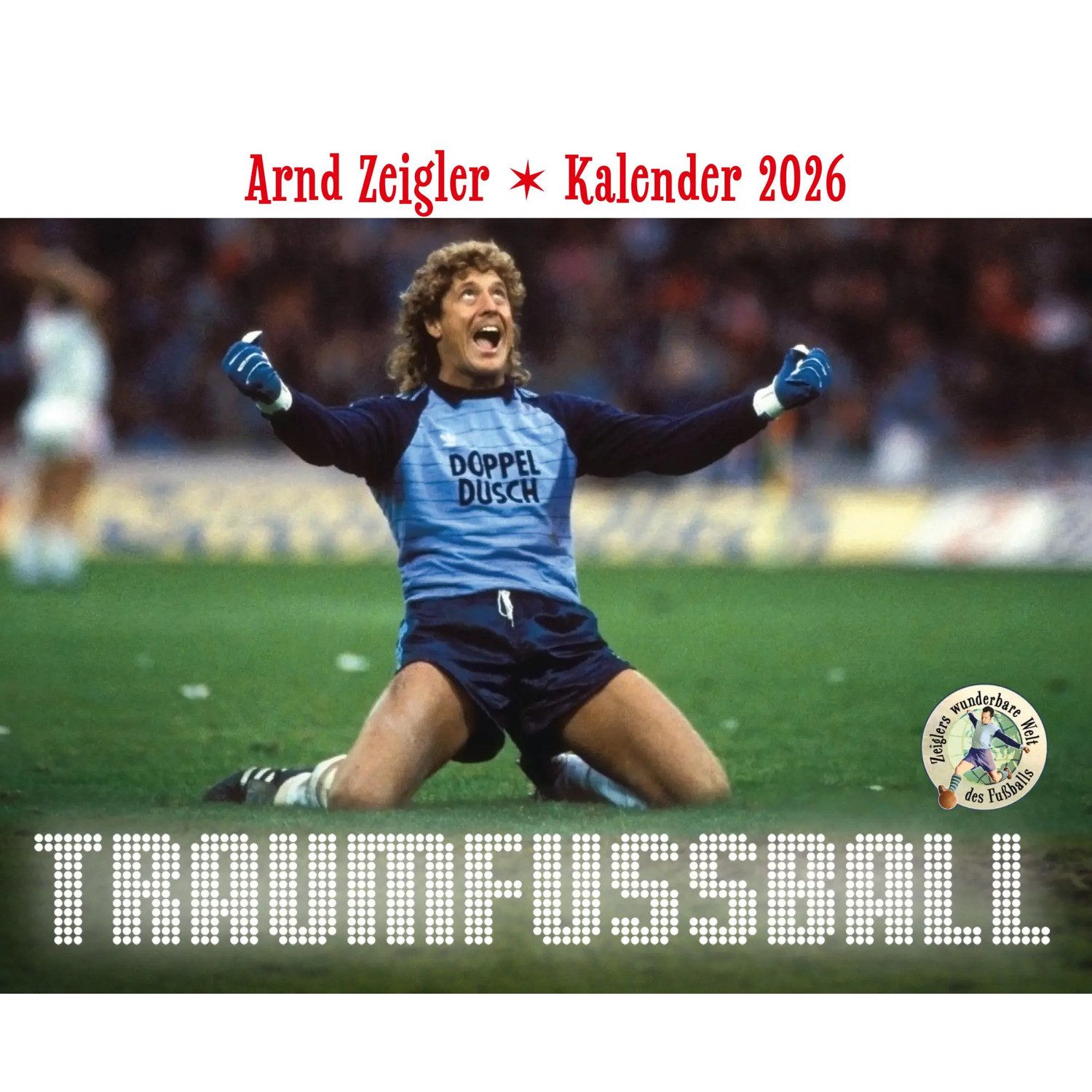 Edel Verlag Tischkalender Arnd Zeigler: Kalender 2026