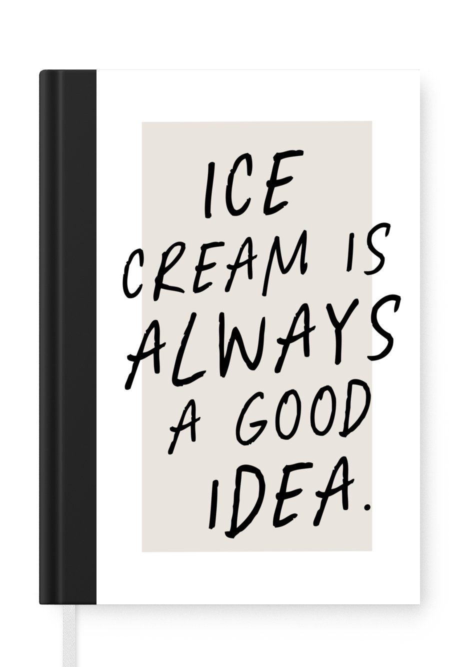 MuchoWow Notizbuch Eiscreme ist immer eine gute Idee - Sprichwörter - Zitate - Essen, Journal, Merkzettel, Tagebuch, Notizheft, A5, 98 Seiten, Haushaltsbuch