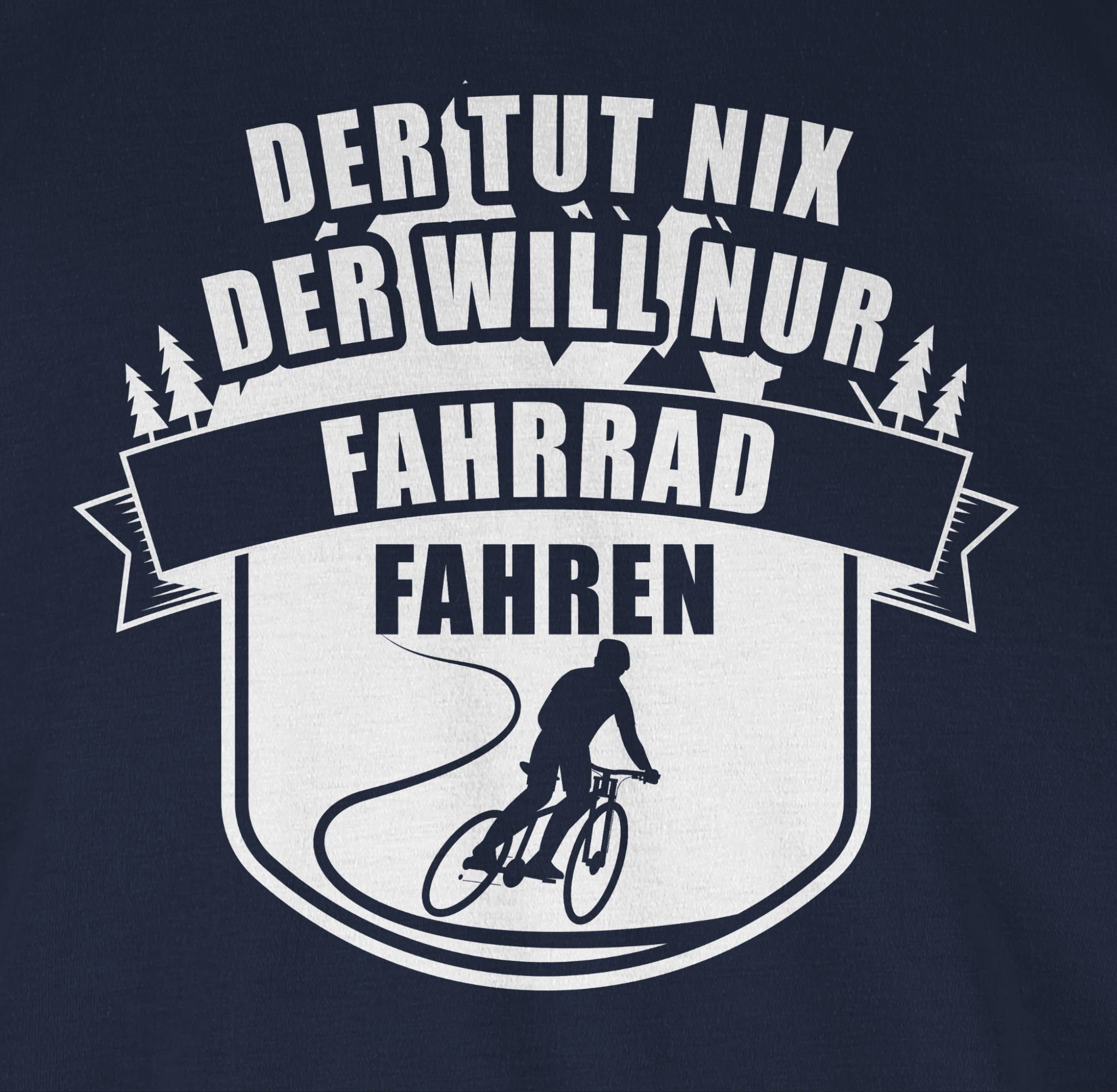 Shirtracer T-Shirt Der nur nix tut der Sprüche Fahrradfahren will mit Statement Blau 2 Spruch Navy