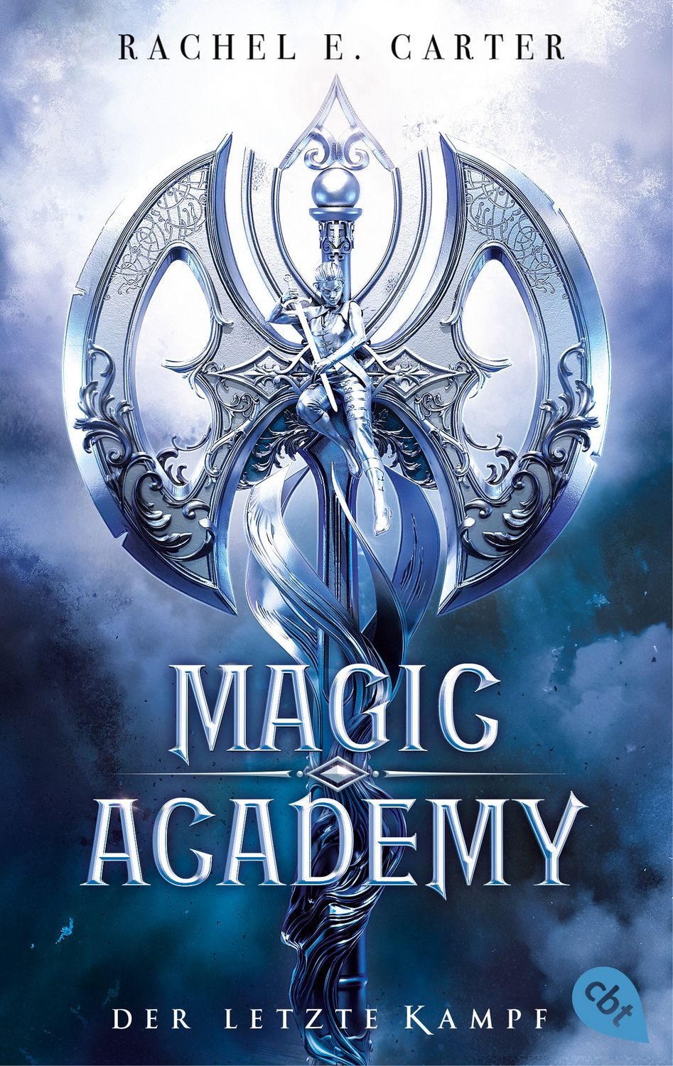Magic Academy – Der letzte Kampf / Rachel E. Carter, Das atemberaubende Finale der erfolgreichen Dark-Academia-Romantasy-Serie im neuen Look