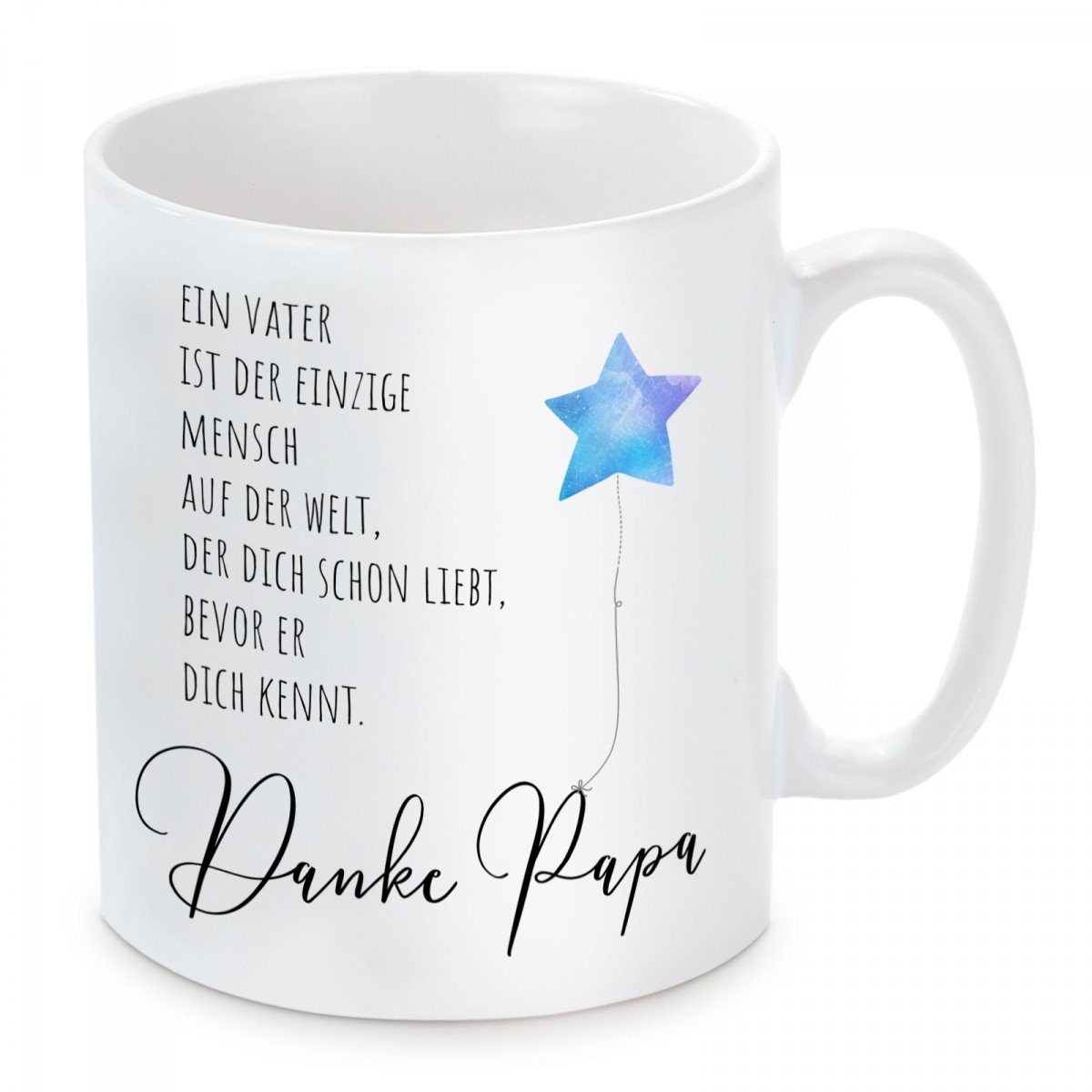 Herzbotschaft Tasse Kaffeebecher mit Motiv Ein Vater ist der einzige Mensch auf der Welt, Keramik, Kaffeetasse spülmaschinenfest und mikrowellengeeignet