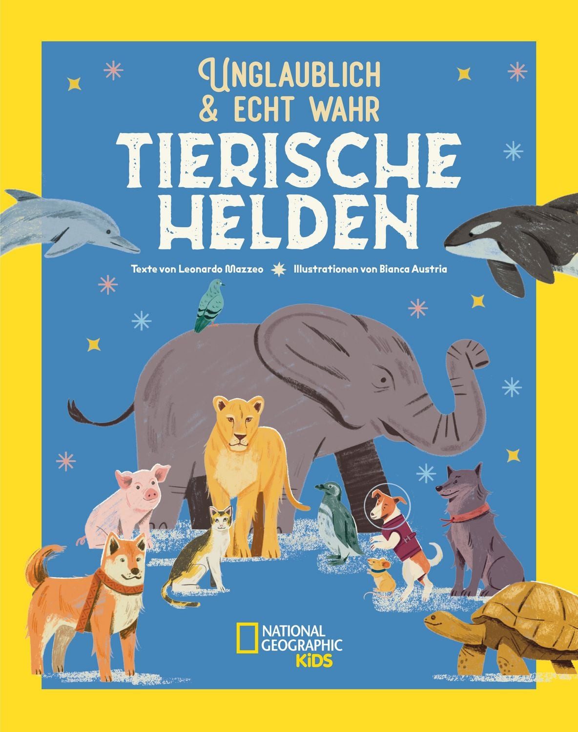 Tierische Helden / Leonardo Mazzeo