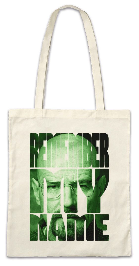 Urban Backwoods Beuteltasche Remember My Name Stofftasche Walter Breaking White Ehrmantraut Bad (1-tlg), Crystal Pinkman Let's The