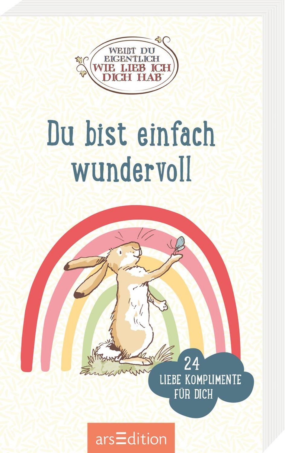 Weißt du eigentlich, wie lieb ich dich hab? Du bist einfach wundervoll / diverse