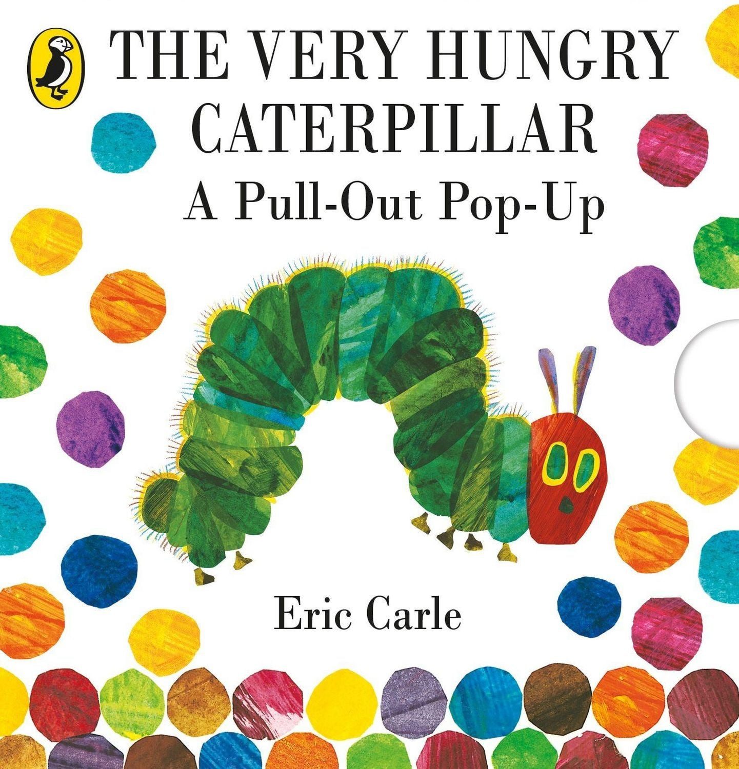 Belletristik The Very Hungry Caterpillar: a Pull-out Pop-up Eric Carle
