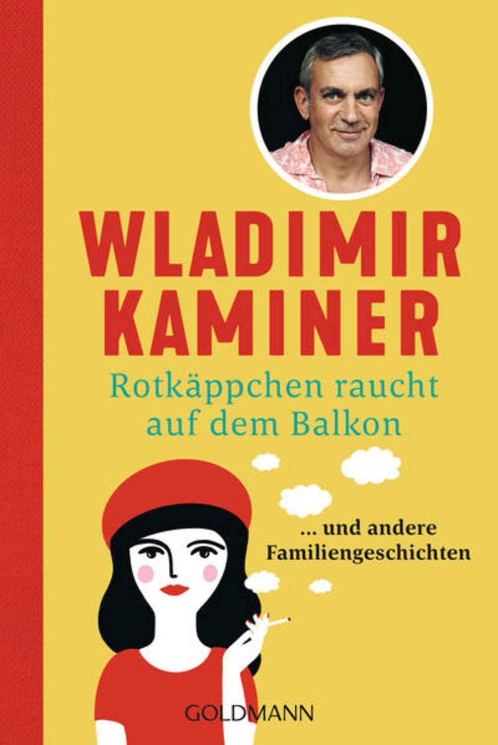 Rotkäppchen raucht auf dem Balkon / Wladimir Kaminer