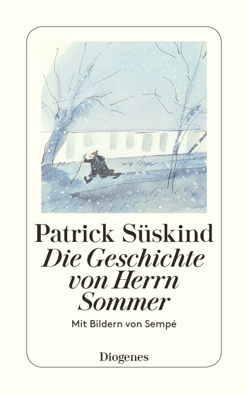 Die Geschichte von Herrn Sommer / Patrick Süskind, Jean-Jacques Sempé